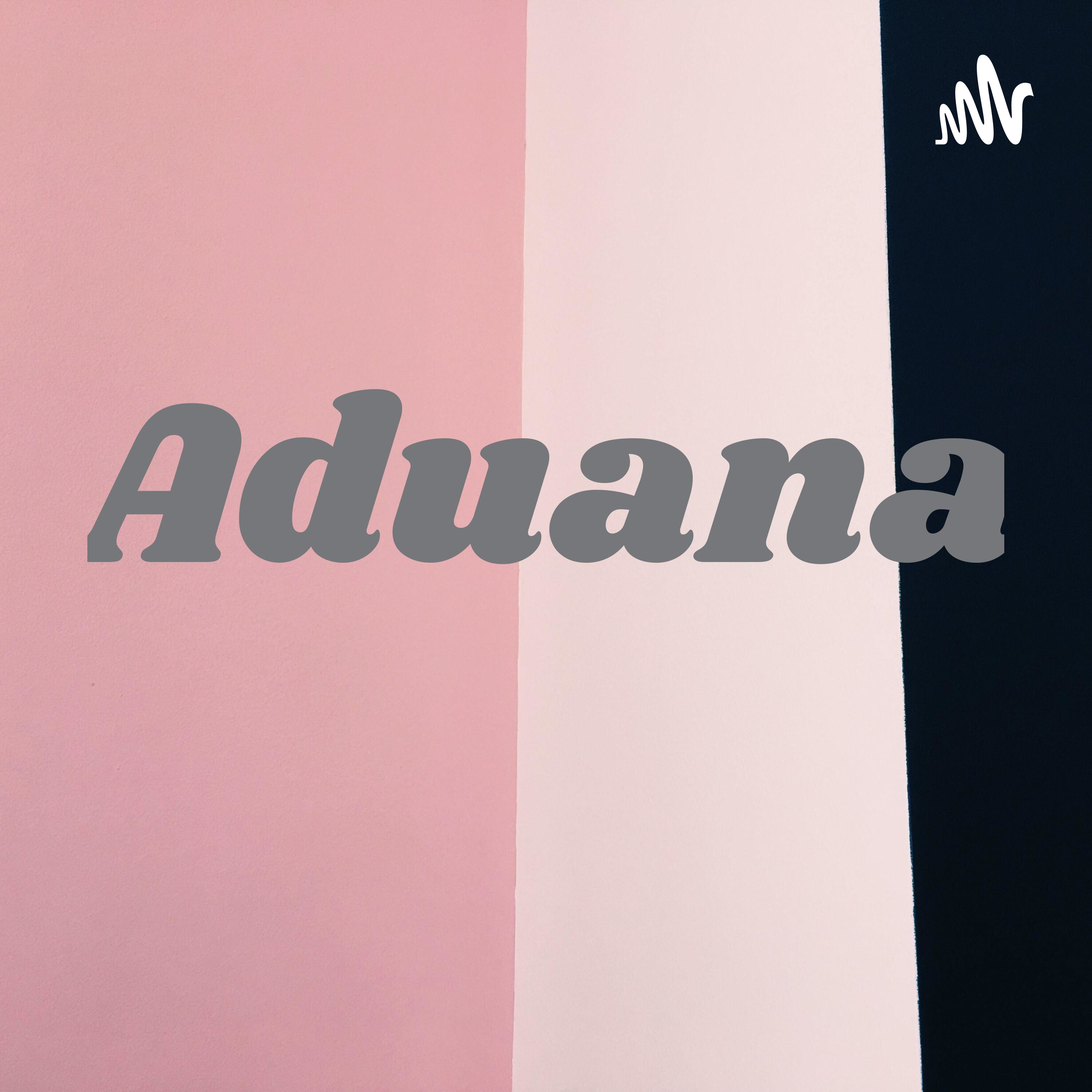 Aduana podcast artwork