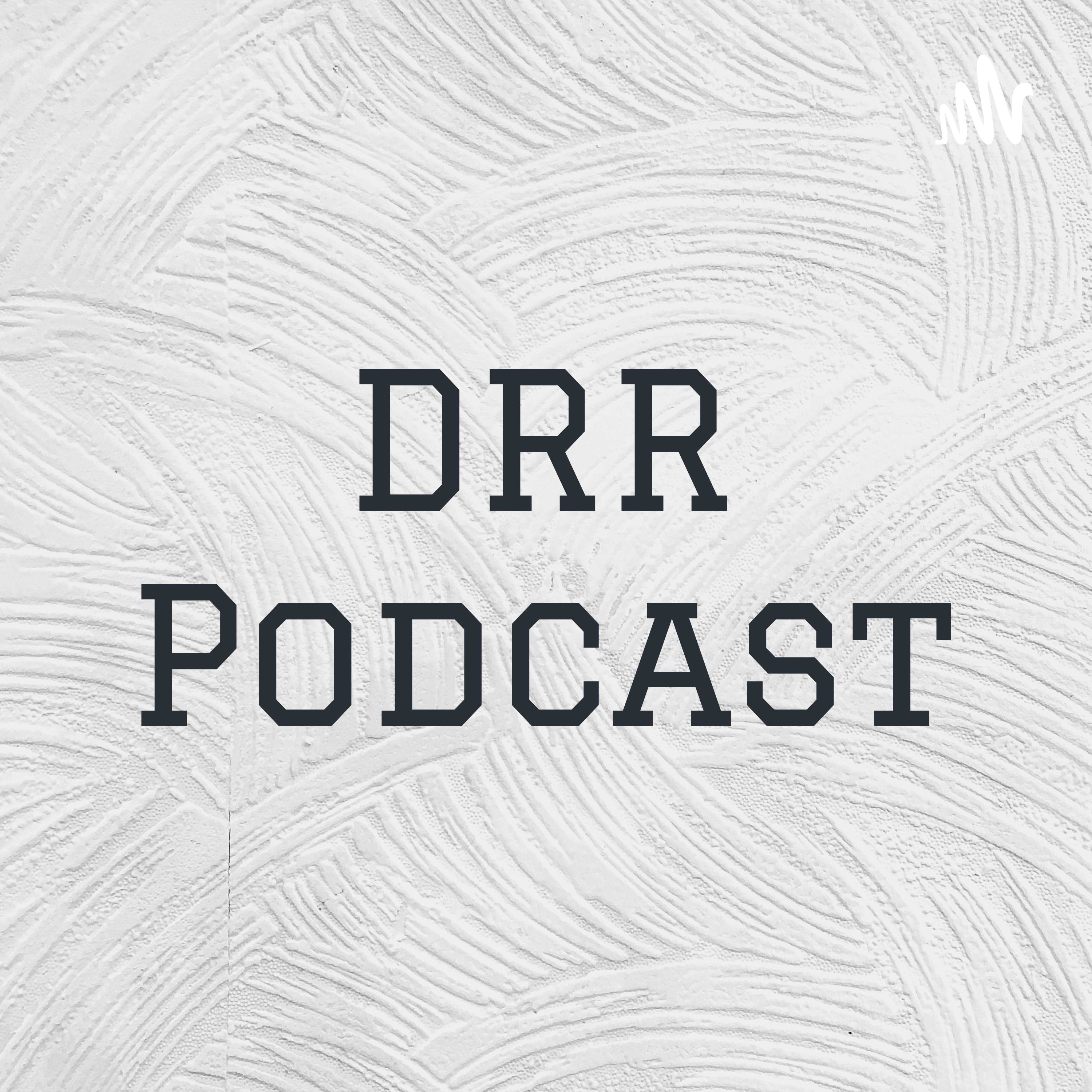 DRR Podcast