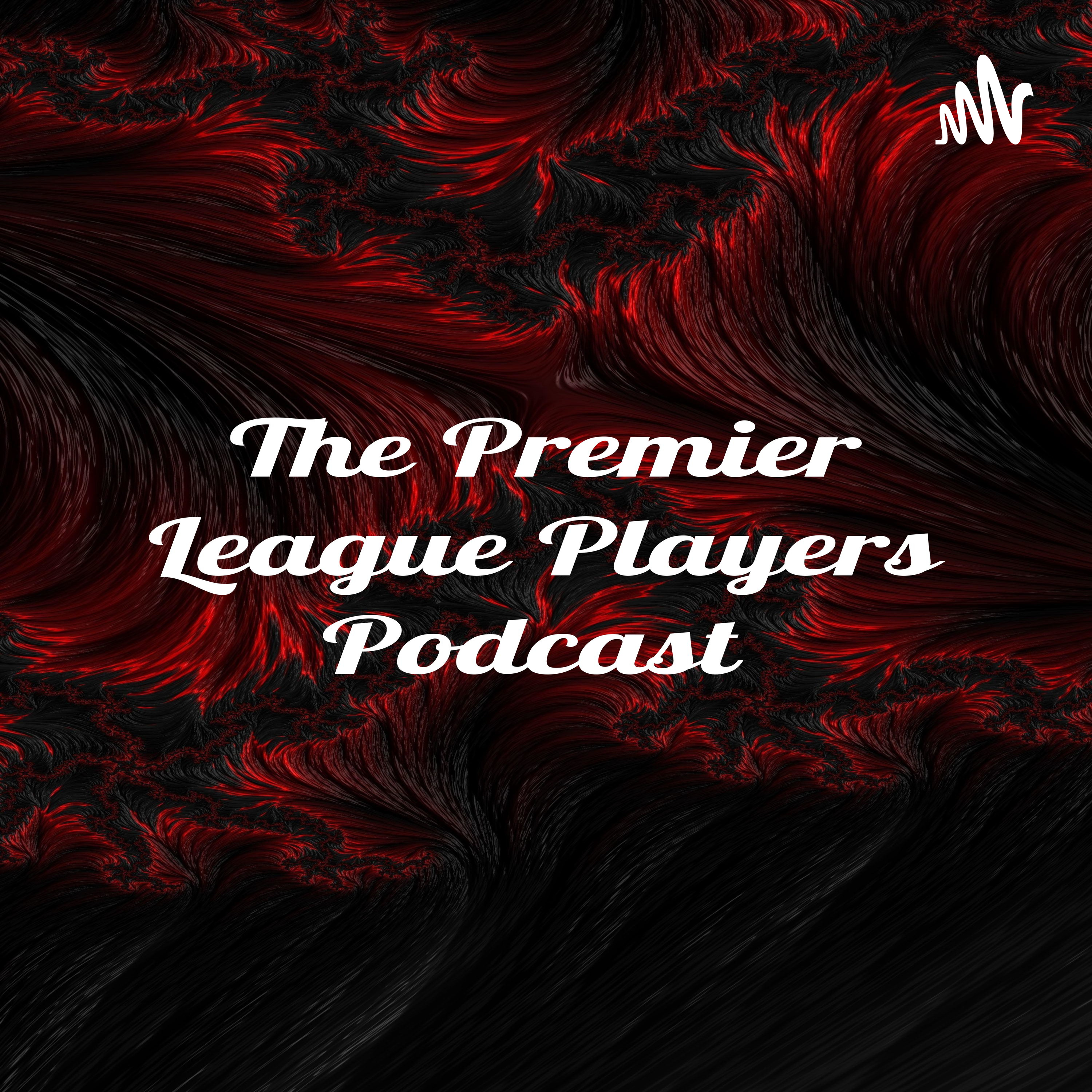 The Premier League Players Podcast