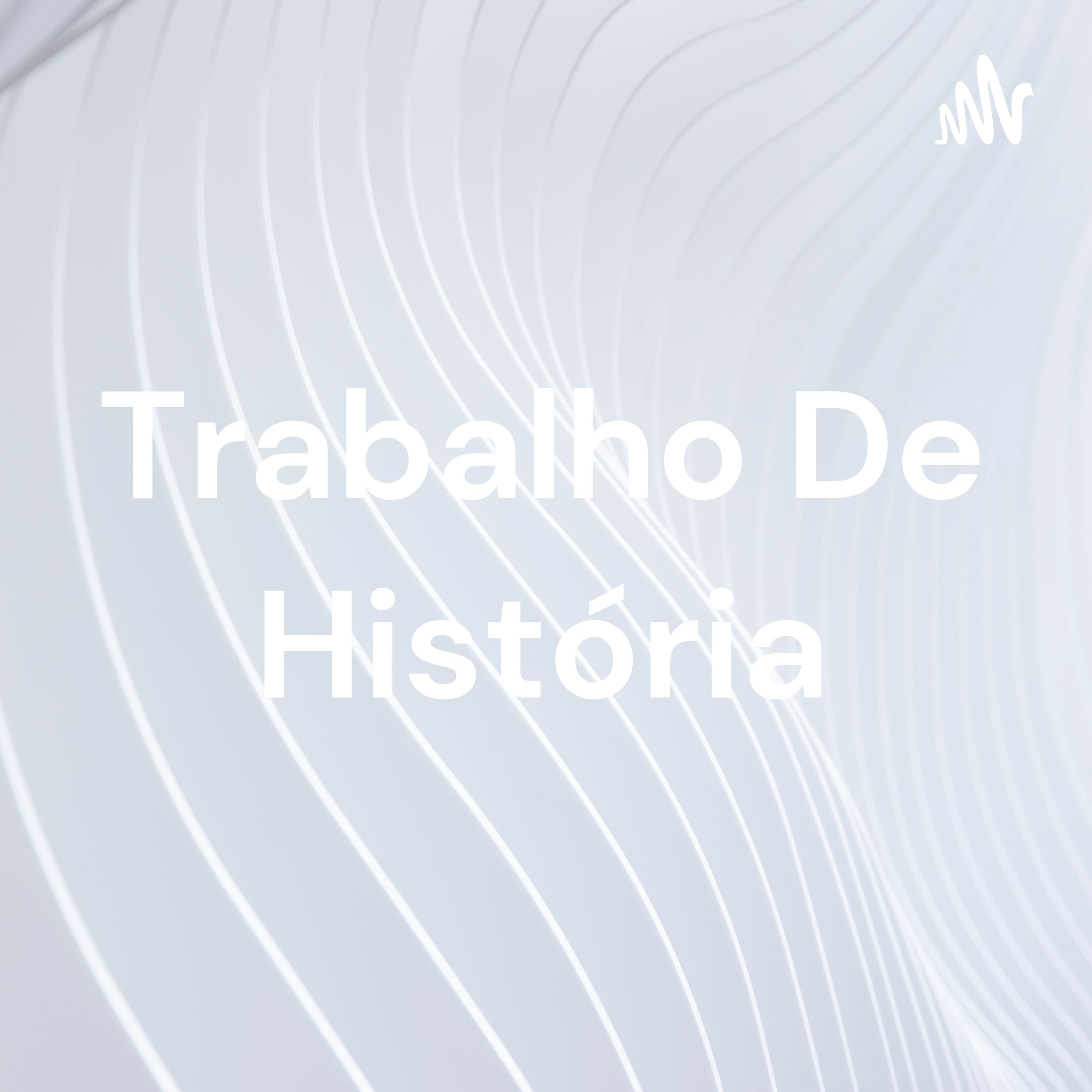 Trabalho De História