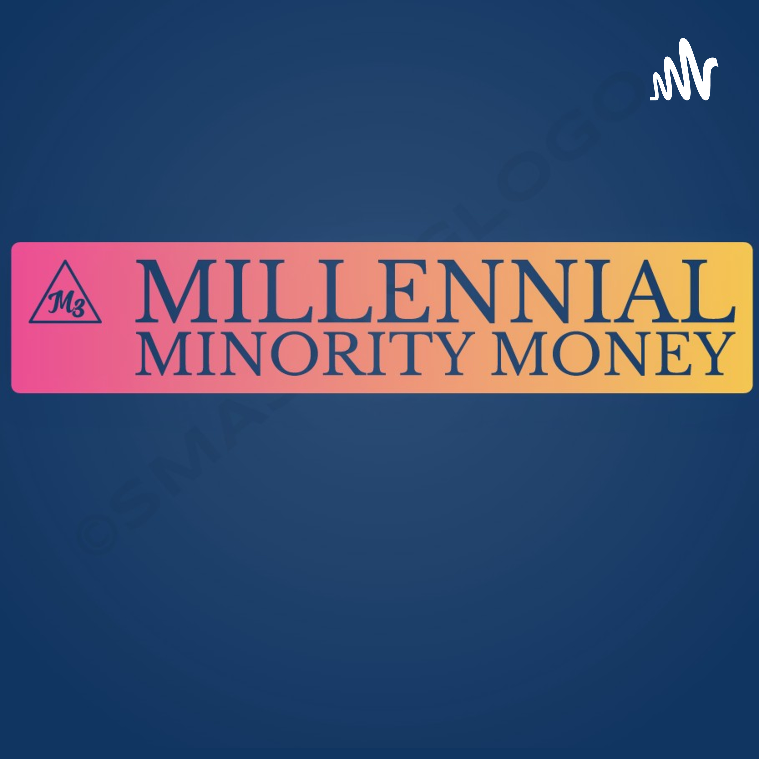 MillennialMinorityMoney podcast artwork