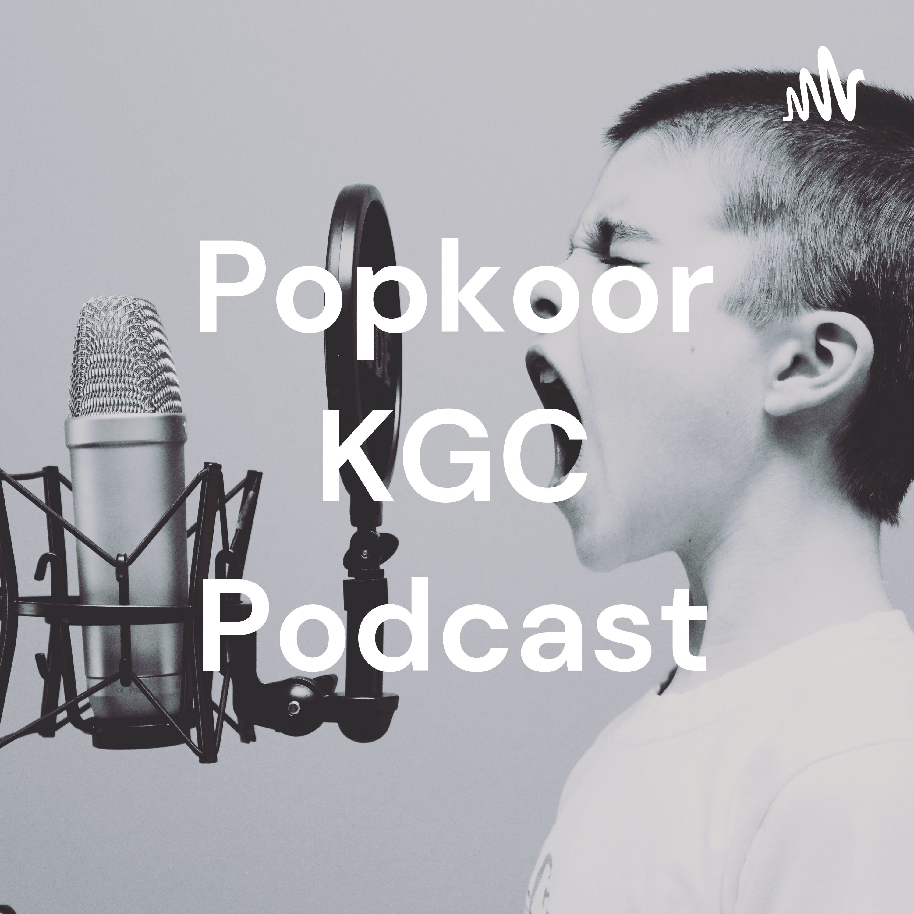 Popkoor KGC Podcast