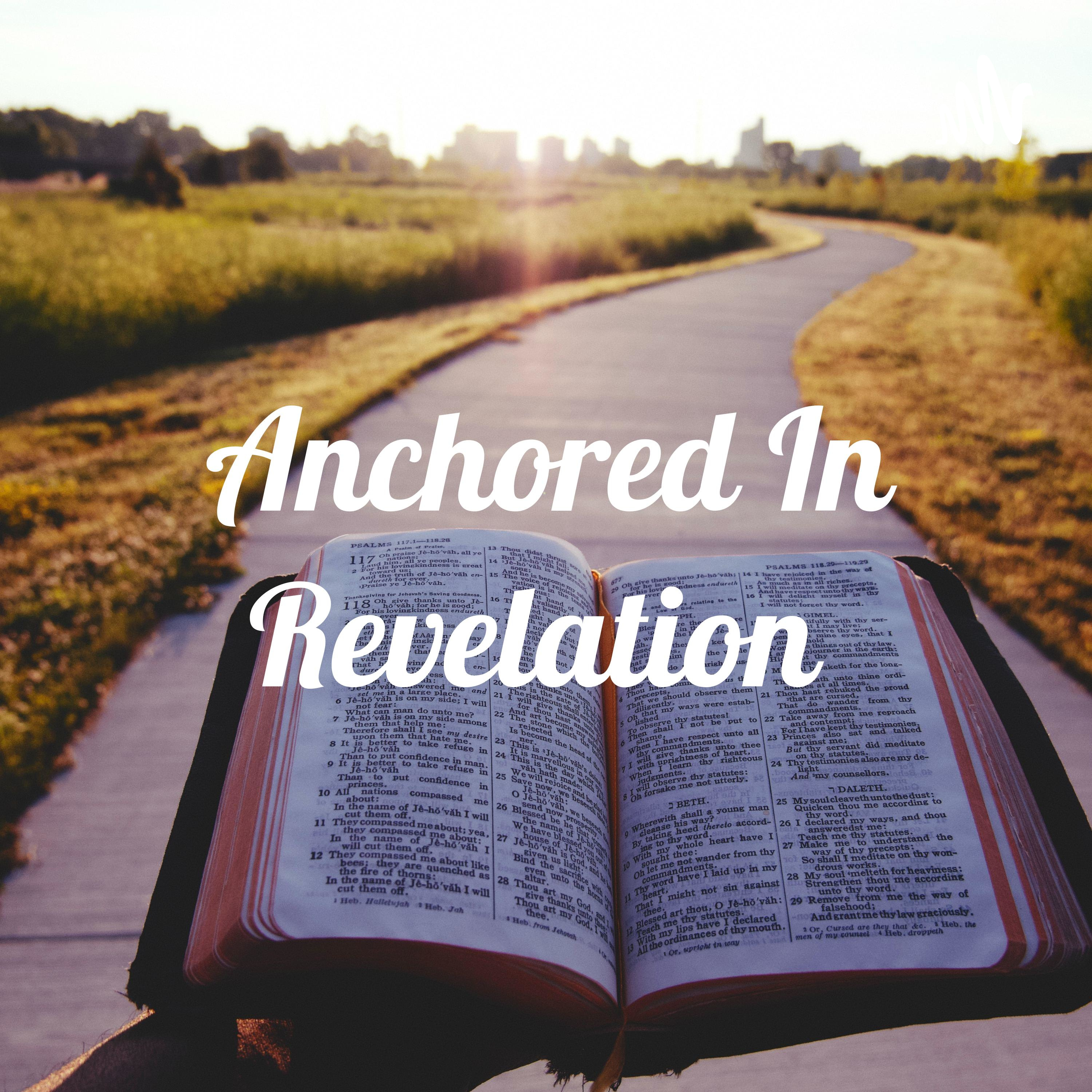 Anchored In Revelation -S3E24