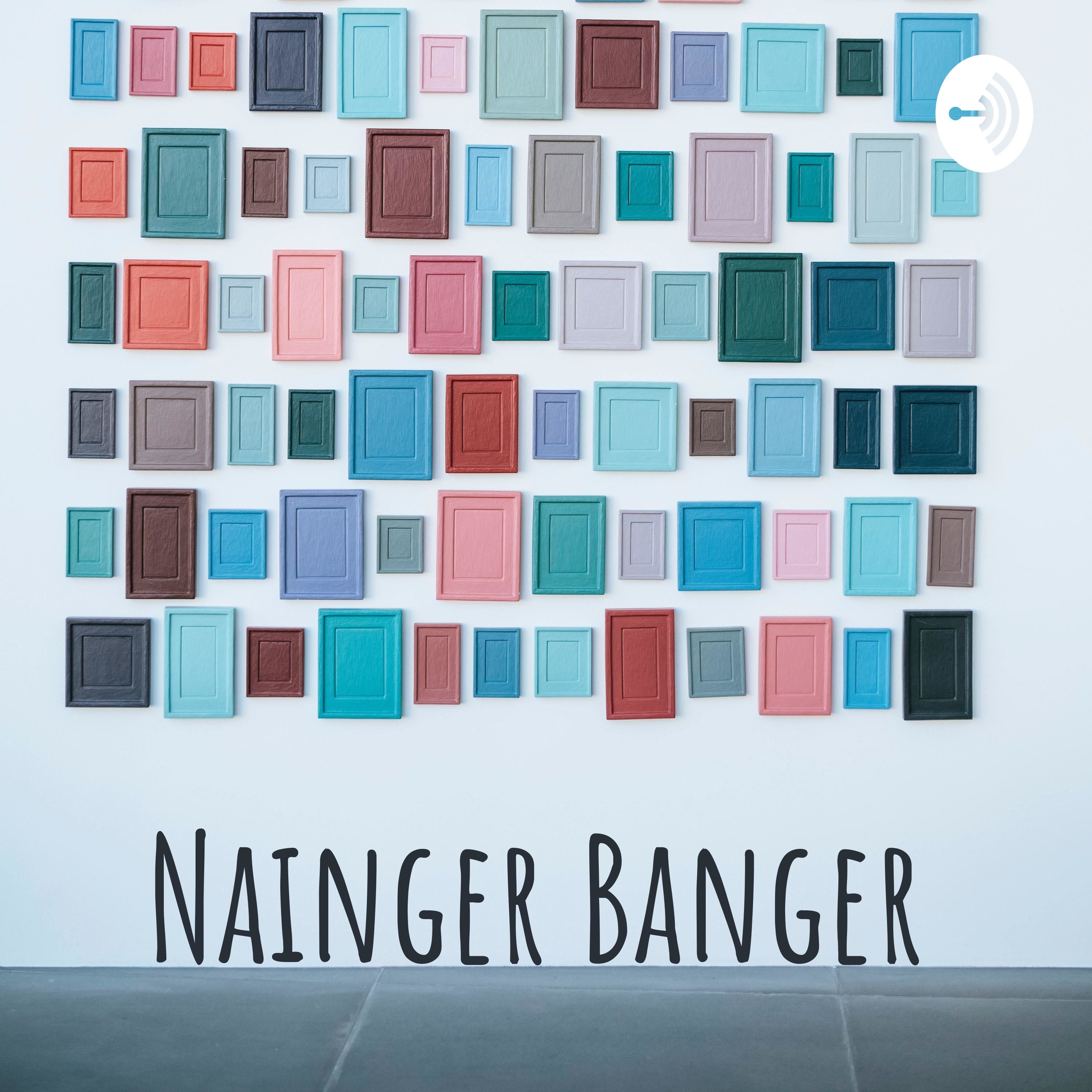 Nainger Banger