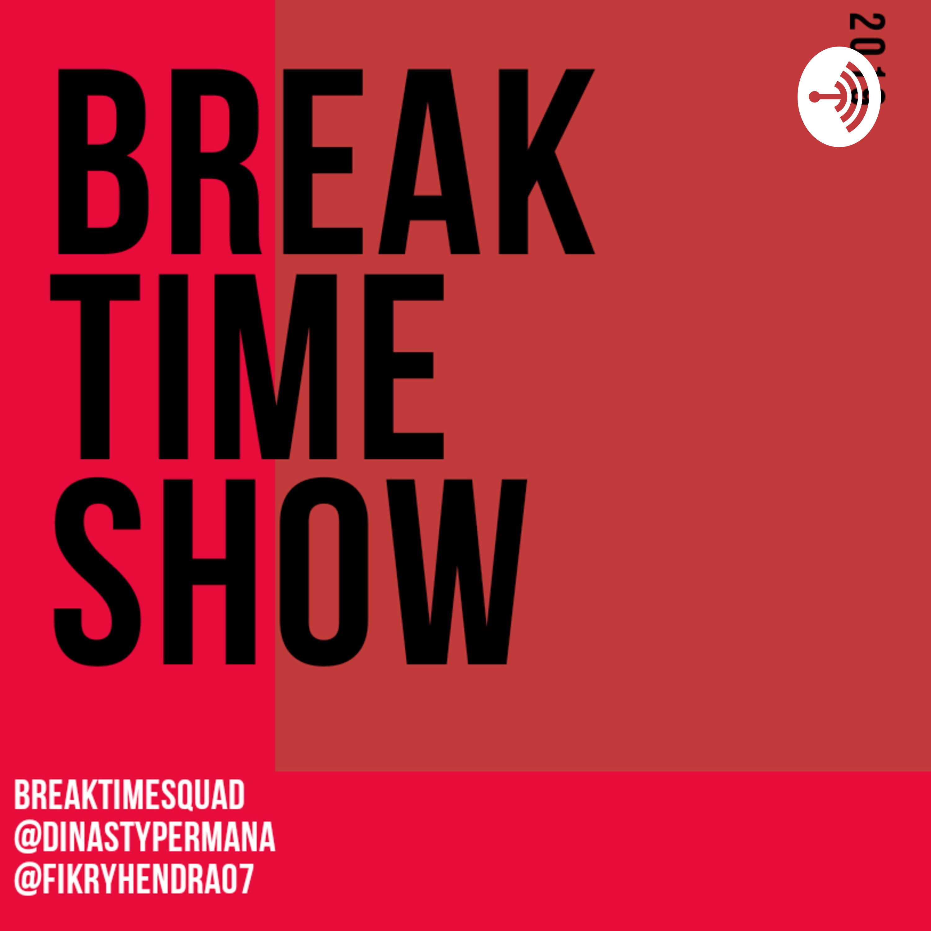 Break Time Show