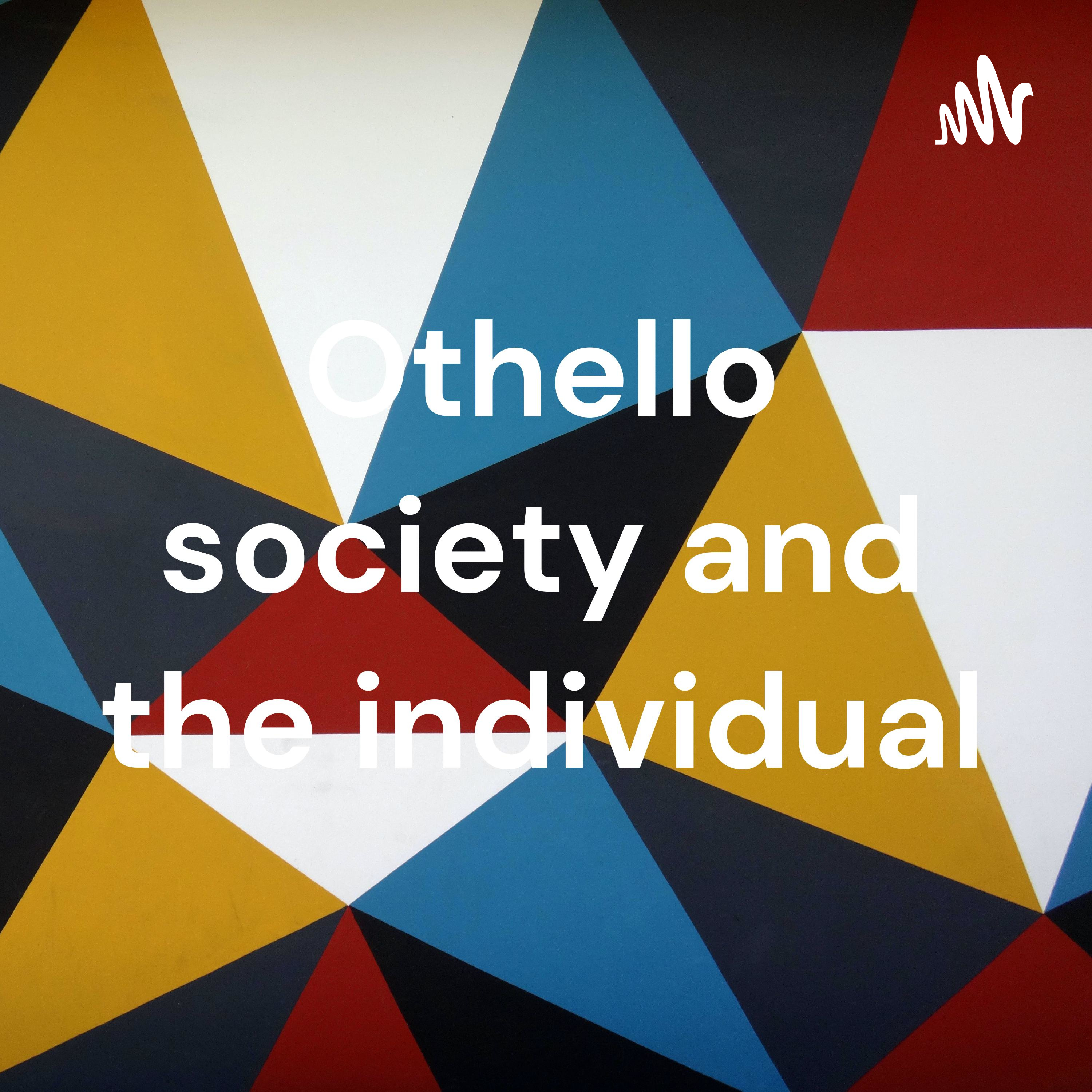 Othello society and the individual