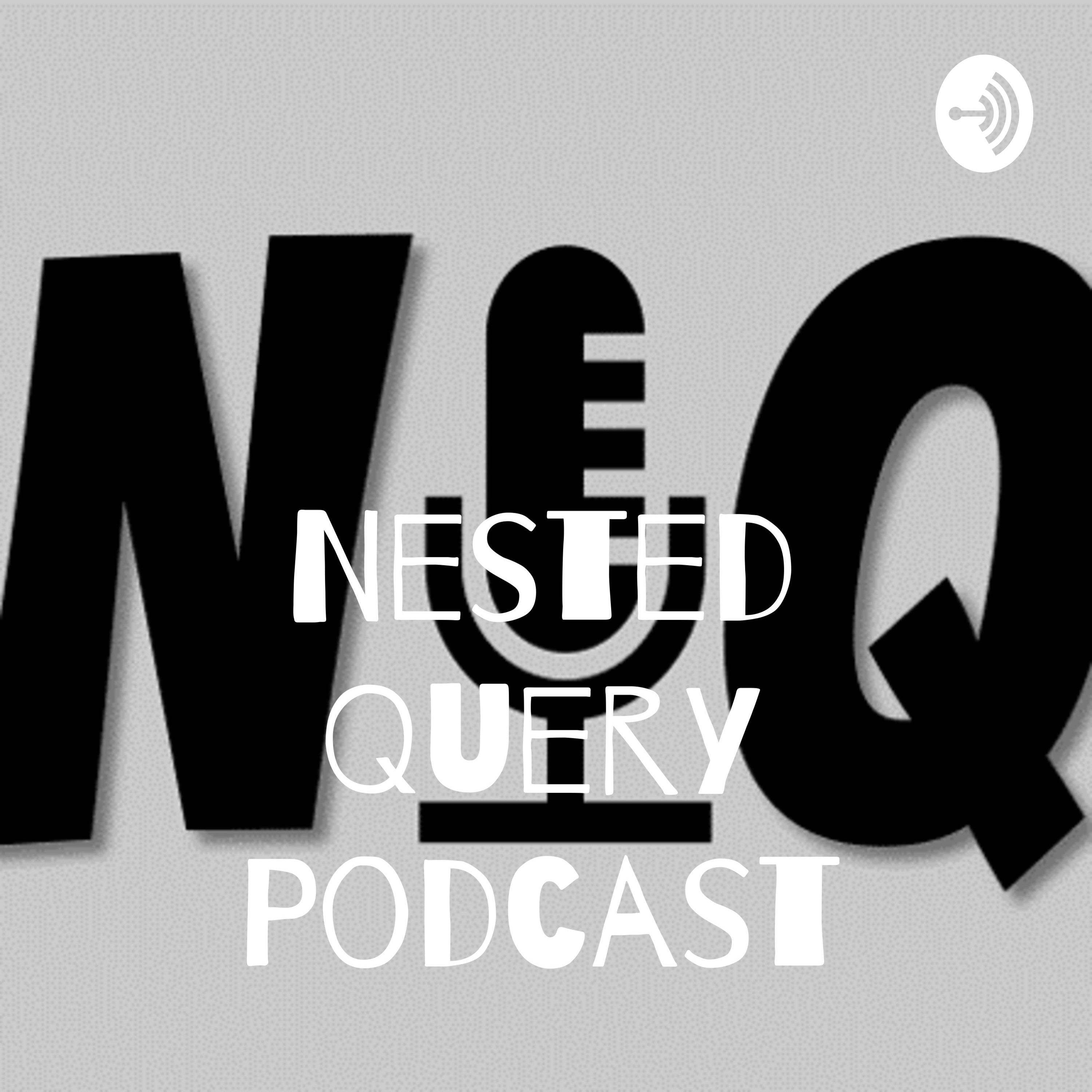 Nested Query Podcast