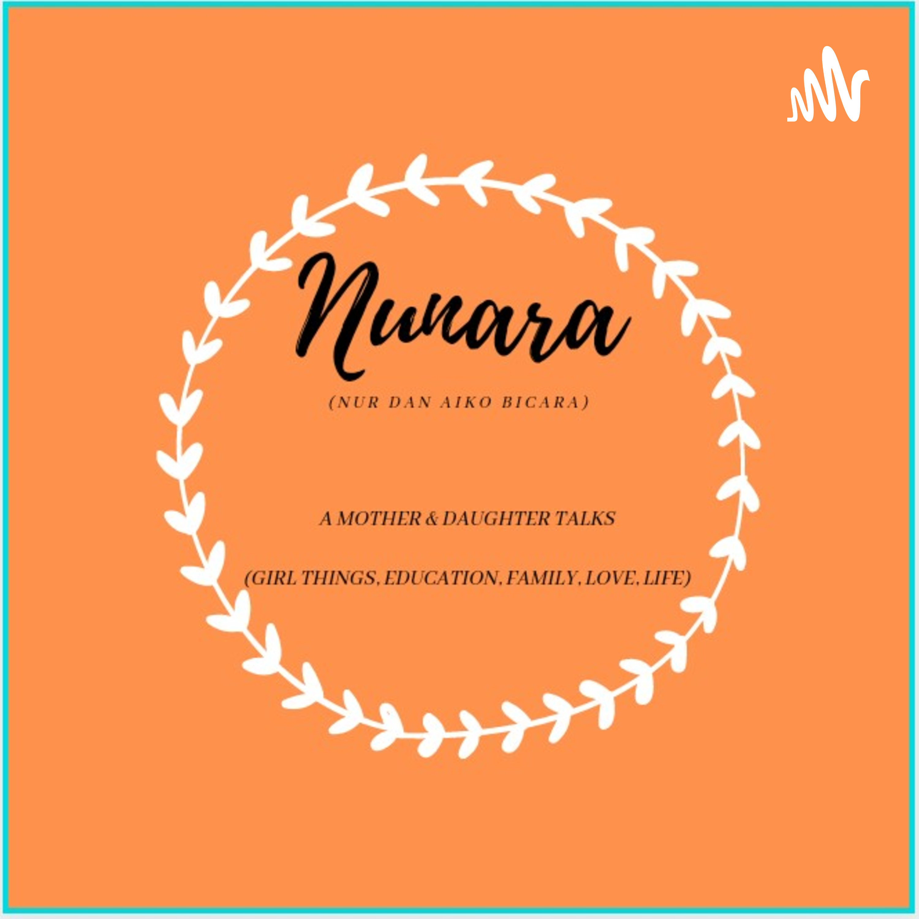 📻Nunara🔛 Mama Nur & Aiko Bicara