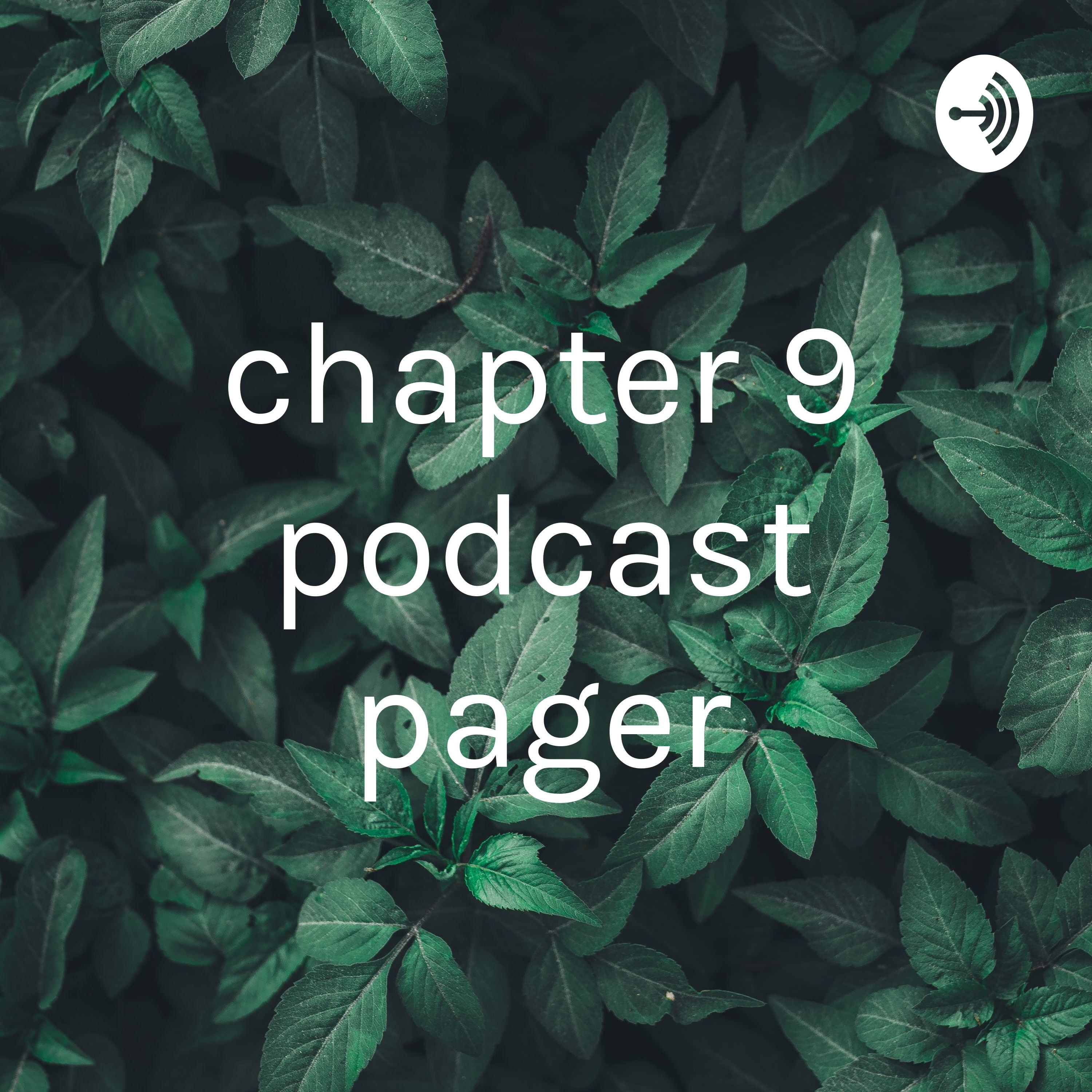 chapter 9 podcast pager