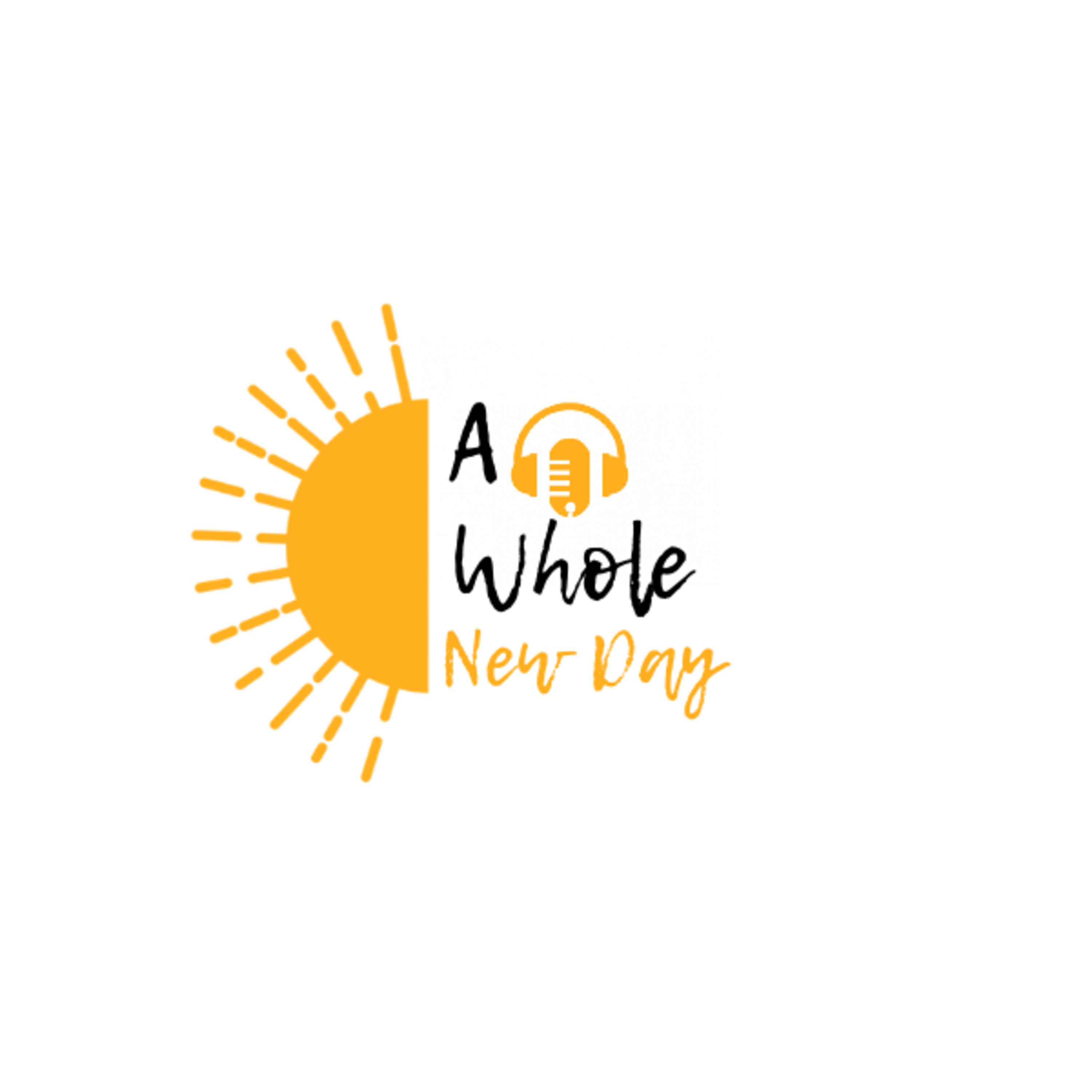 A Whole New Day A Whole New Day podcast