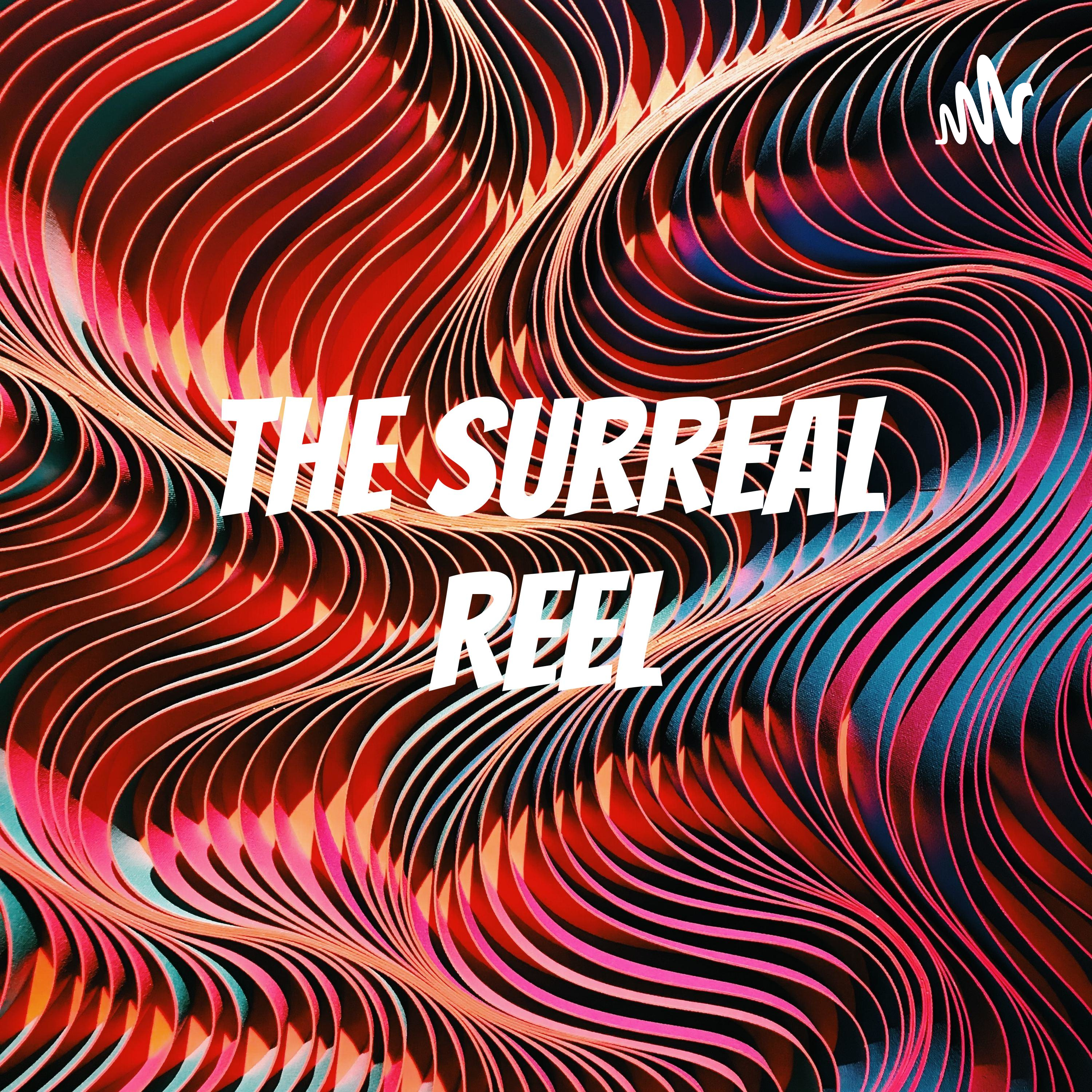 The Surreal Reel podcast artwork