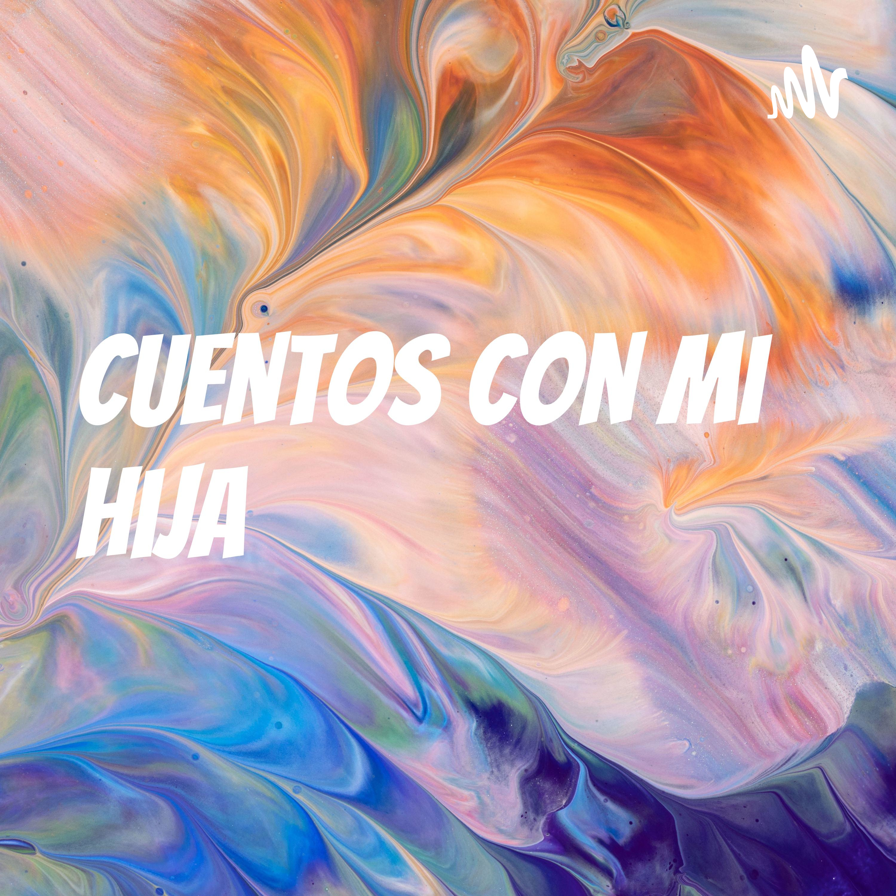 Cuentos con mi hija podcast artwork