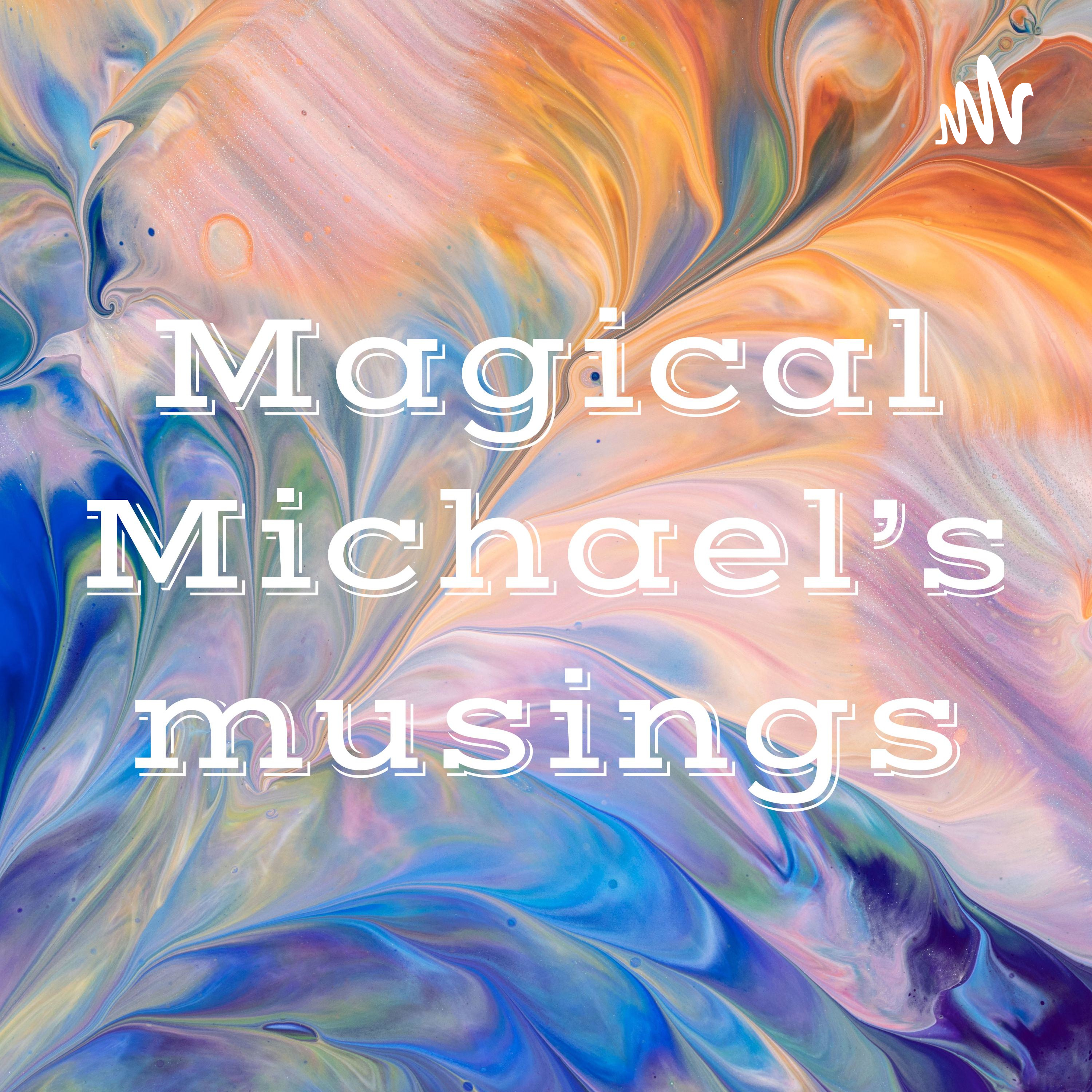 Michael’s musings 777