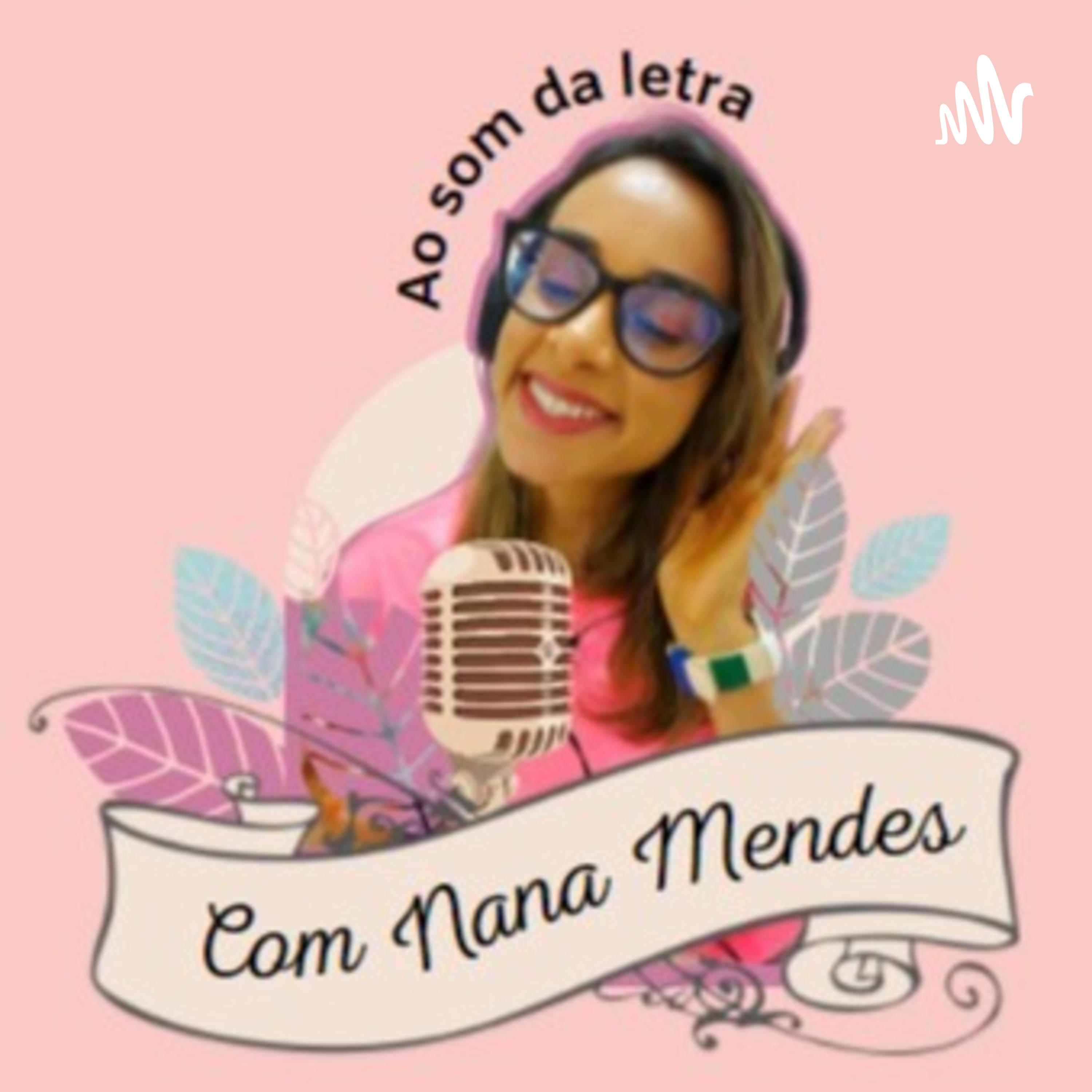 Ao som da Letra com Nana Mendes