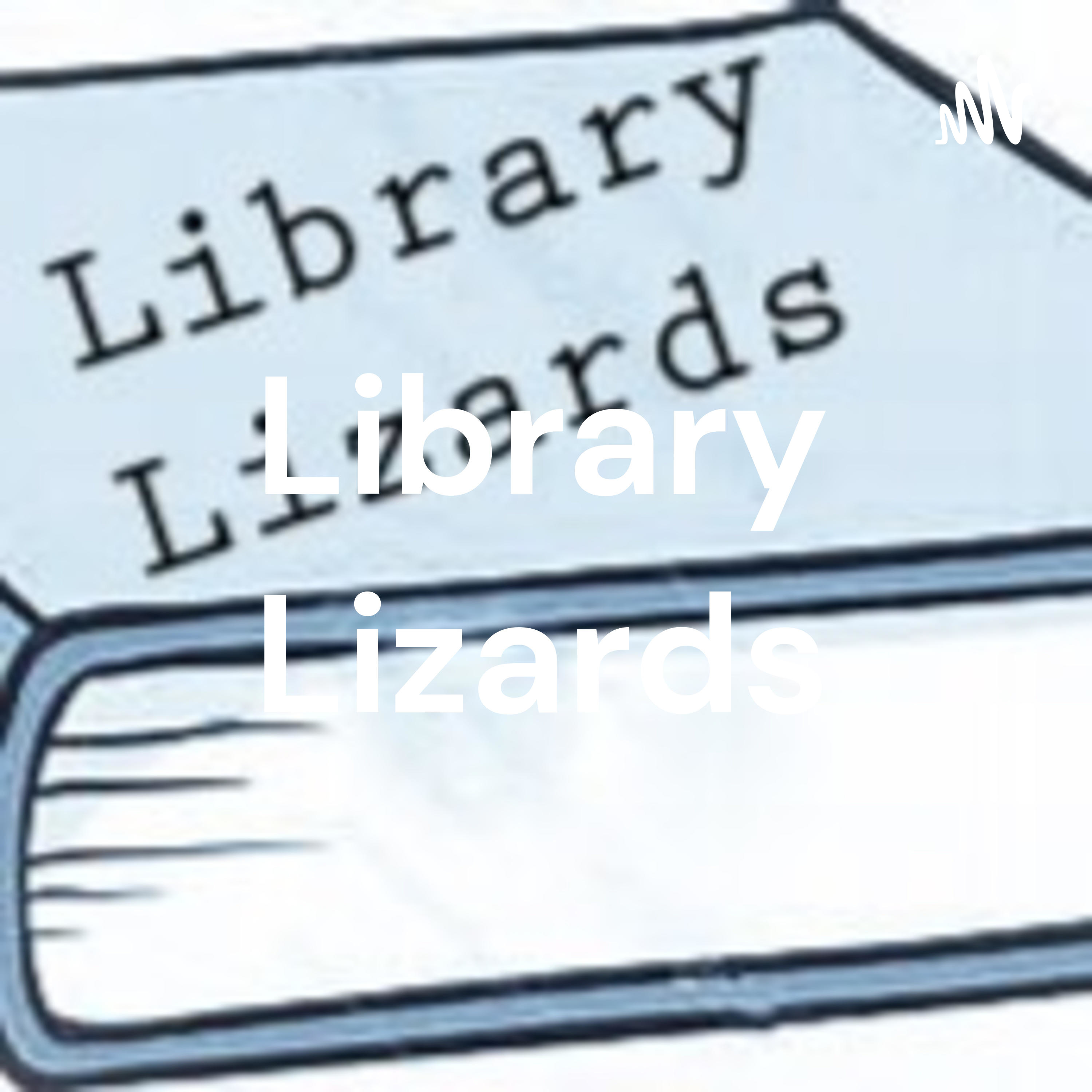 Library Lizards