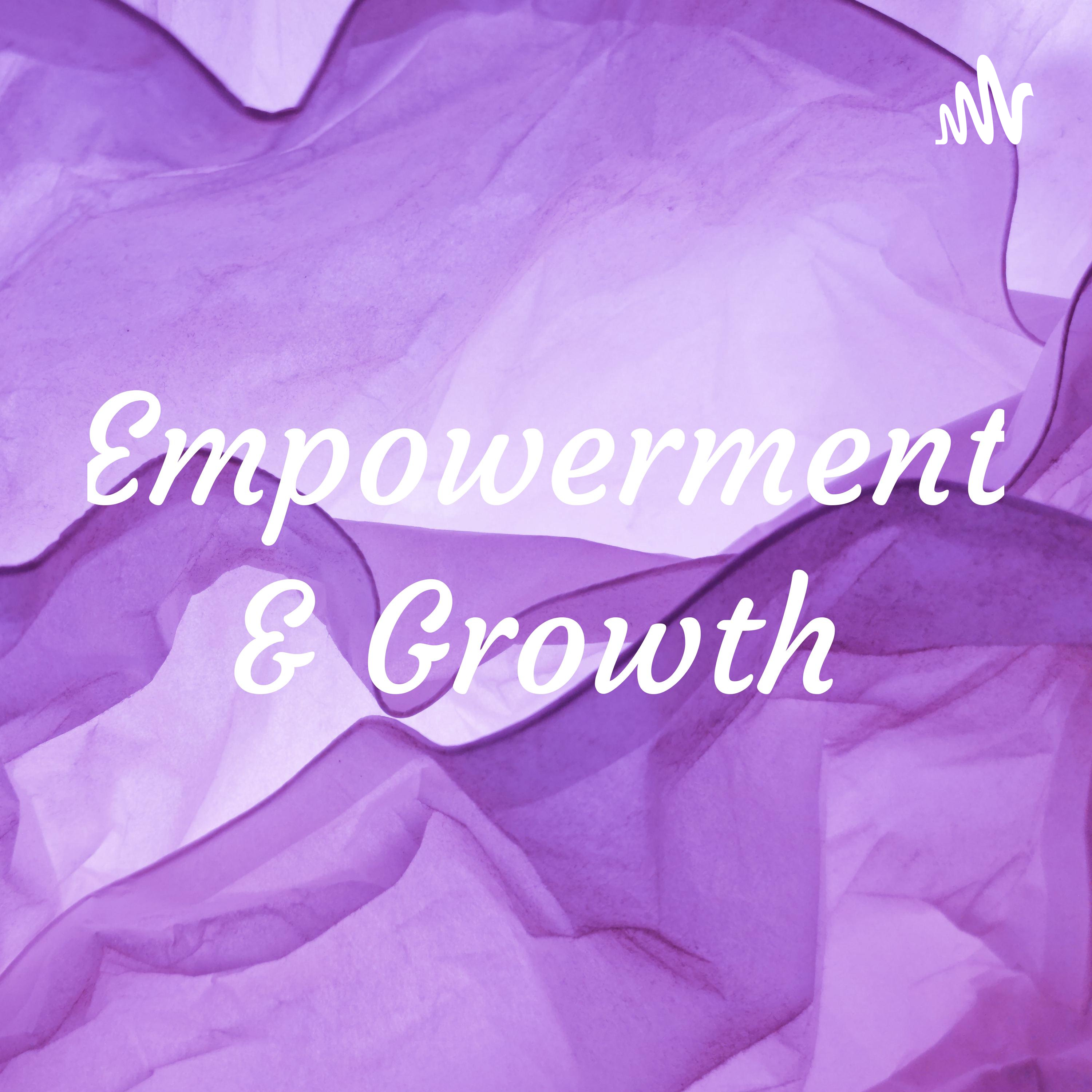 Empowerment & Growth podcast artwork
