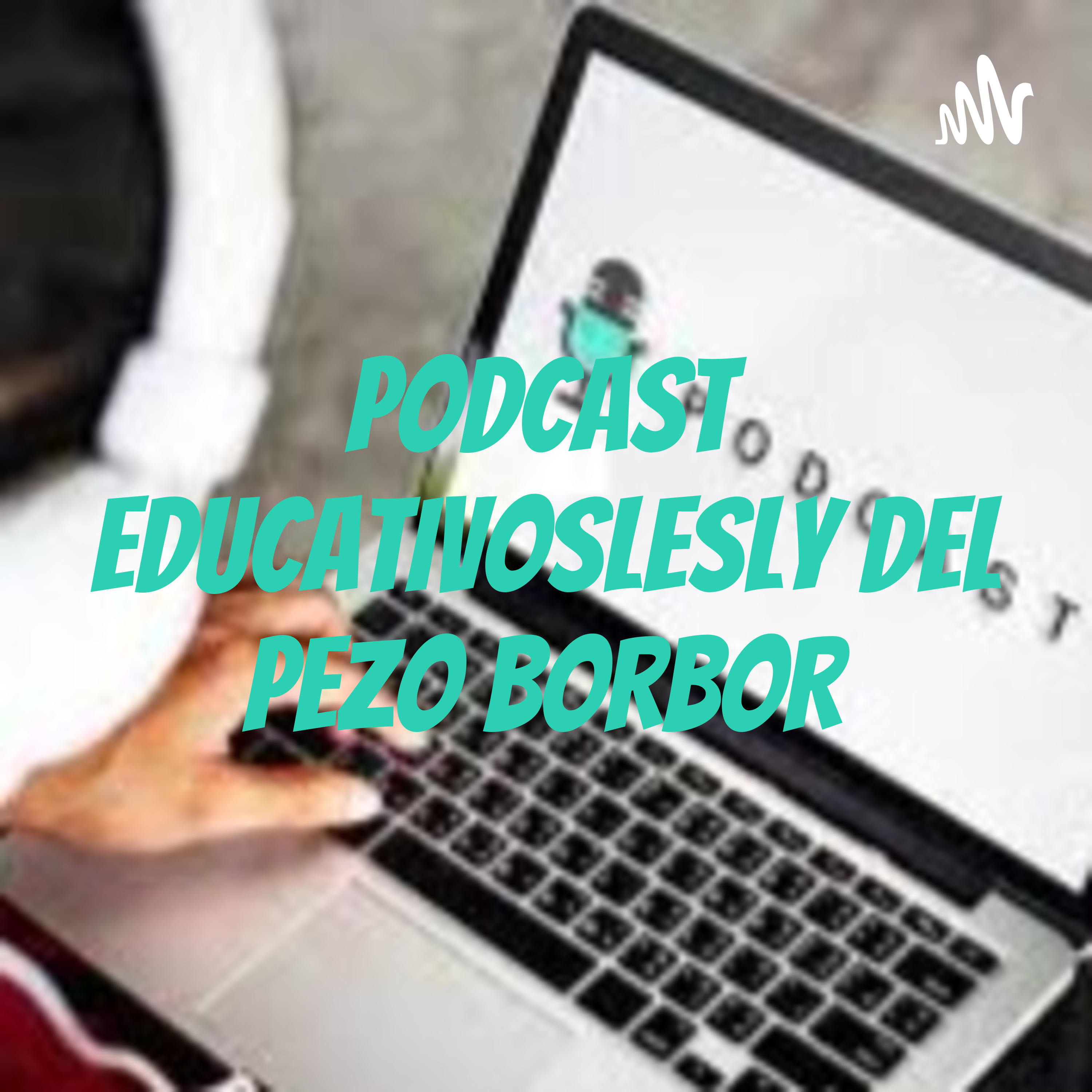 PODCAST EDUCATIVOSLESLY DEL PEZO BORBOR cover art