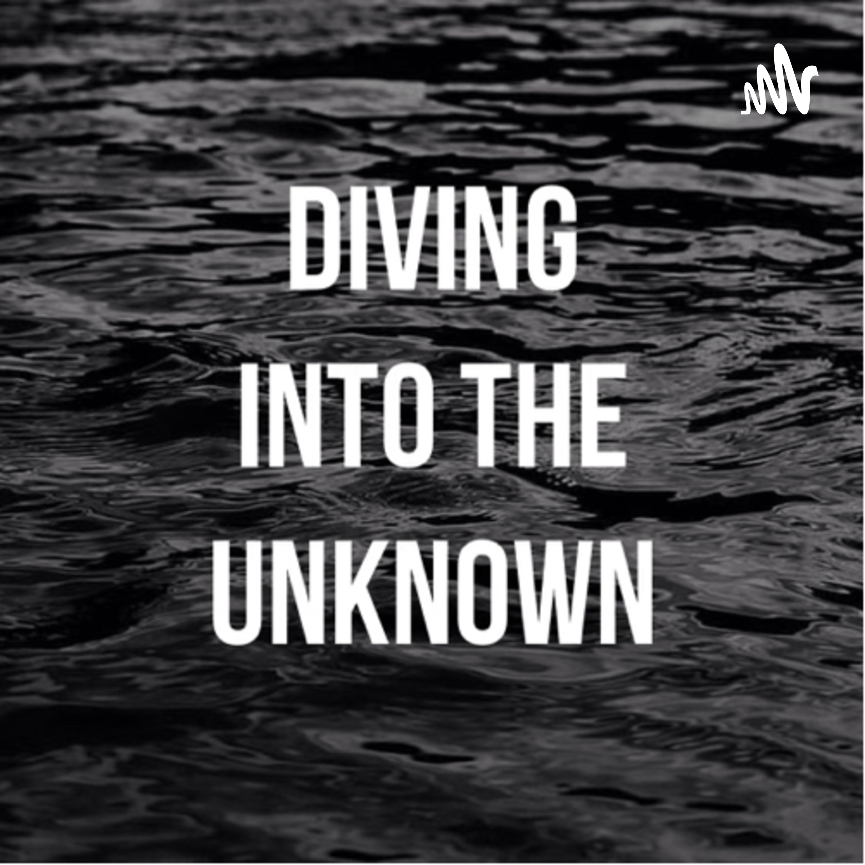 Diving into the Unknown podcast artwork
