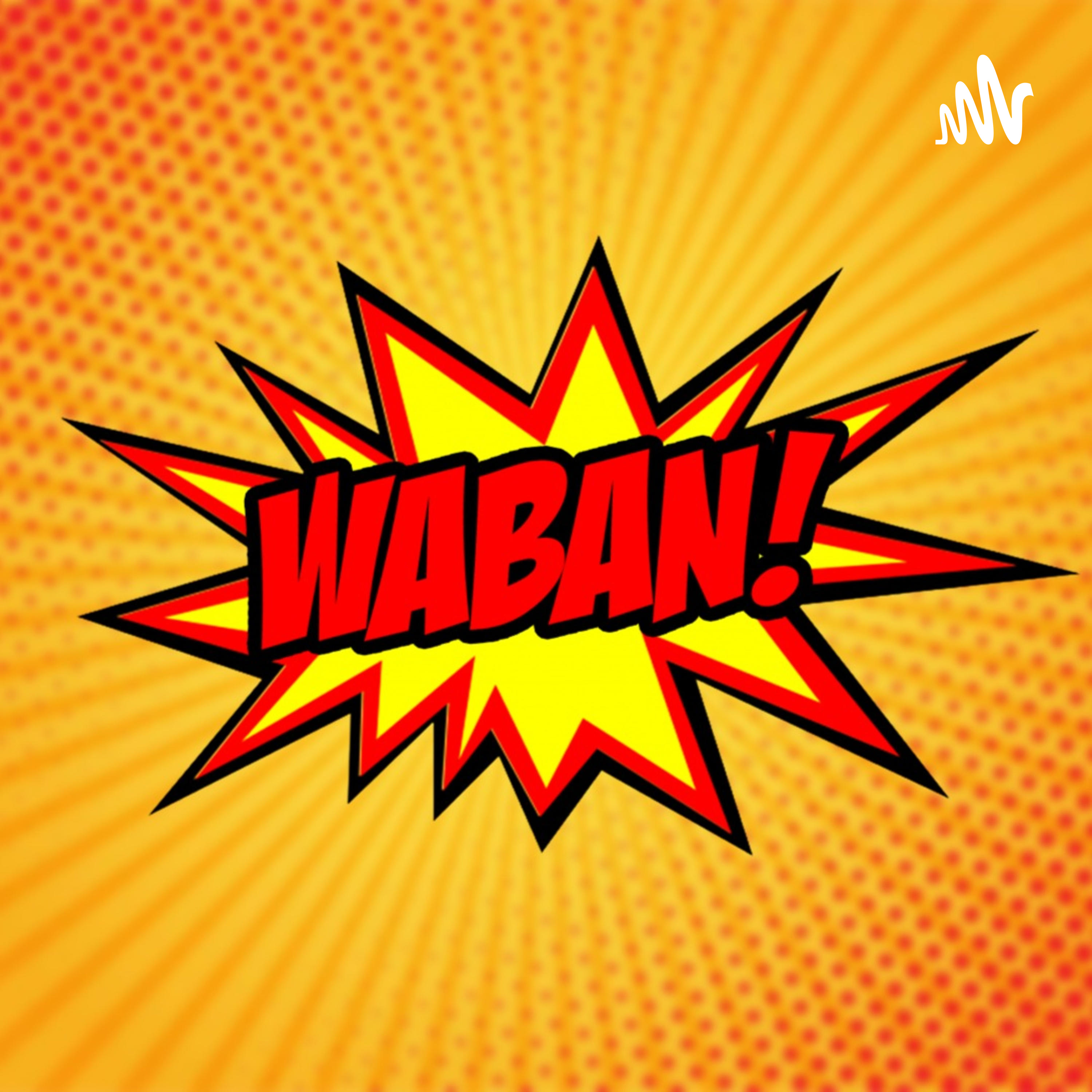WABAN!