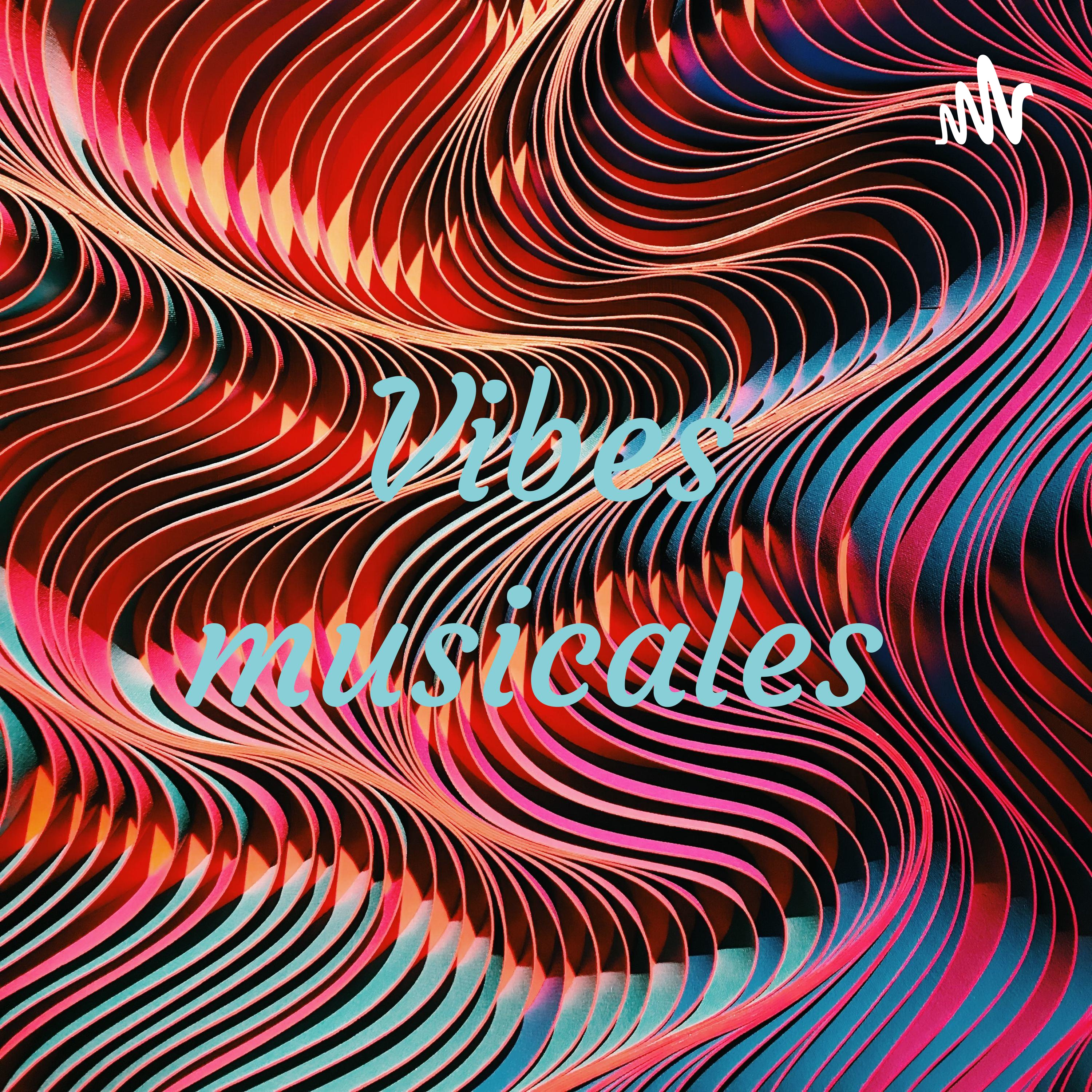 Vibes musicales podcast artwork