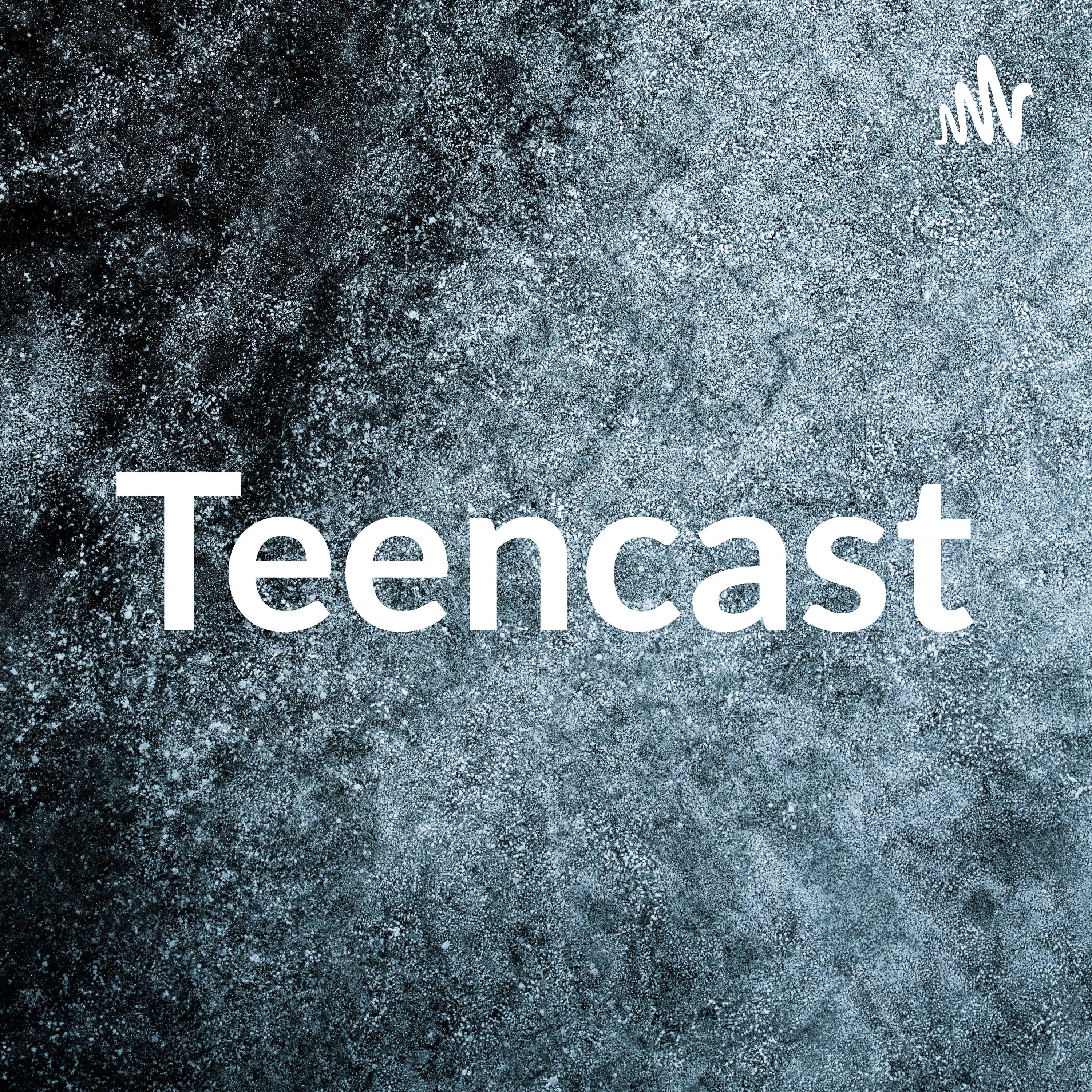 Teencast
