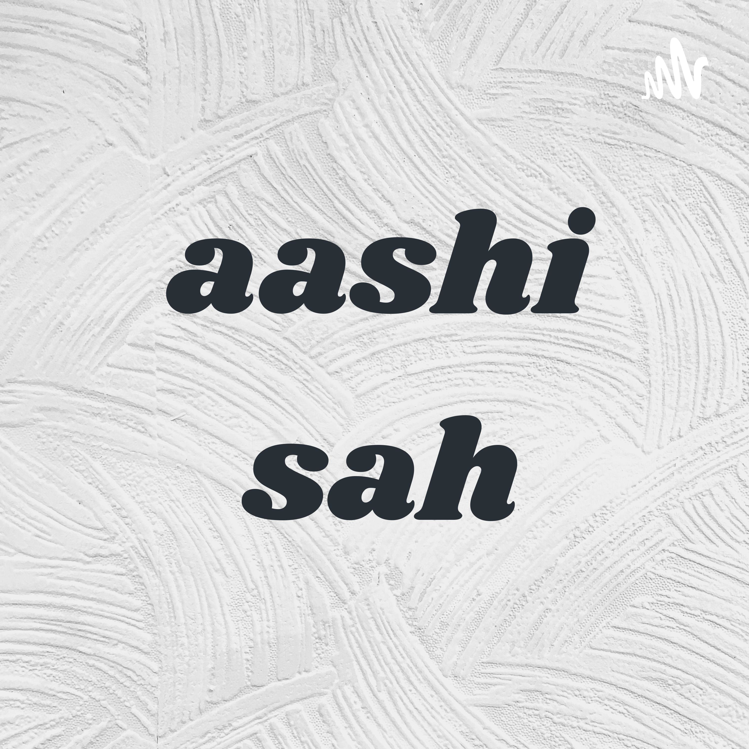 aashi sah