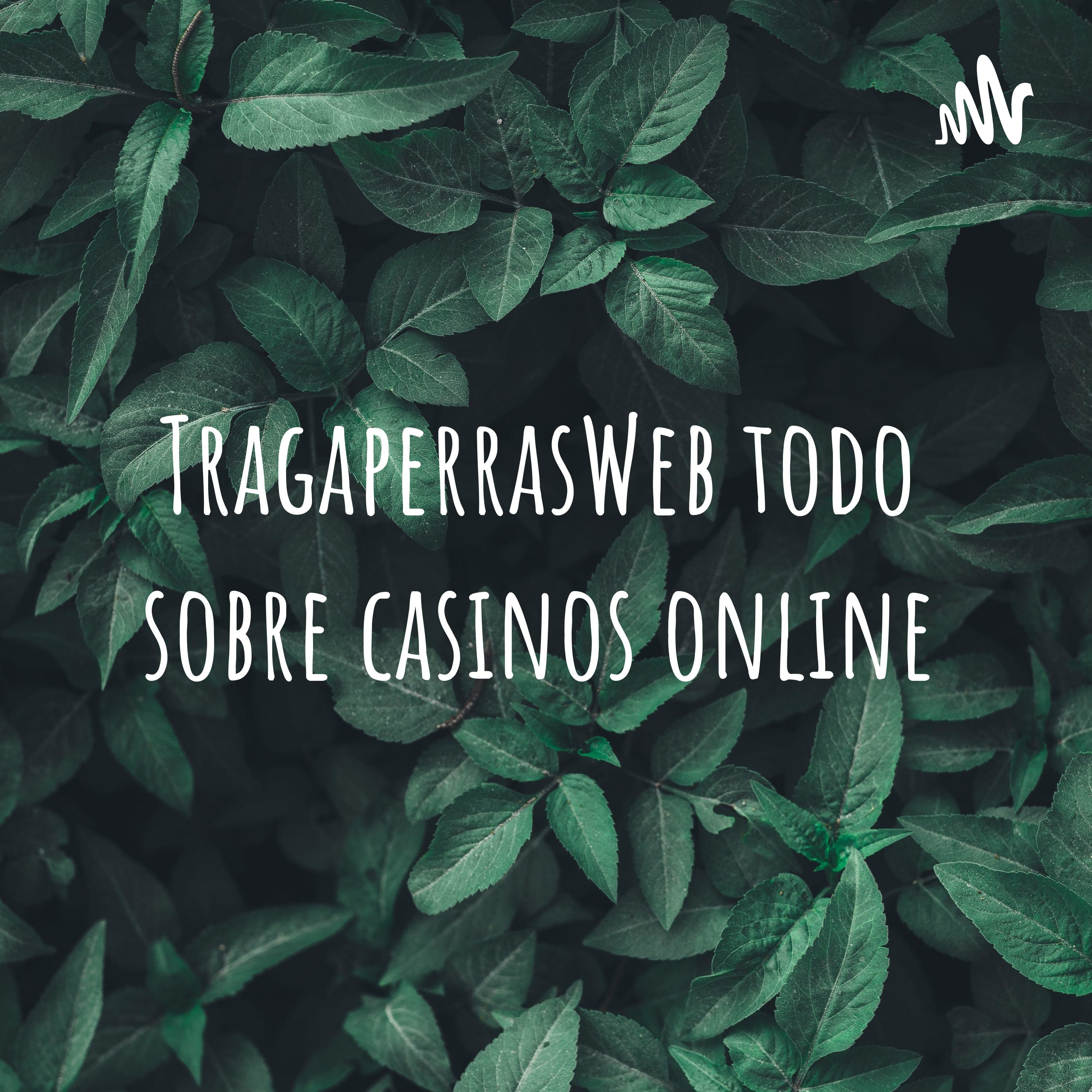 TragaperrasWeb todo sobre casinos online