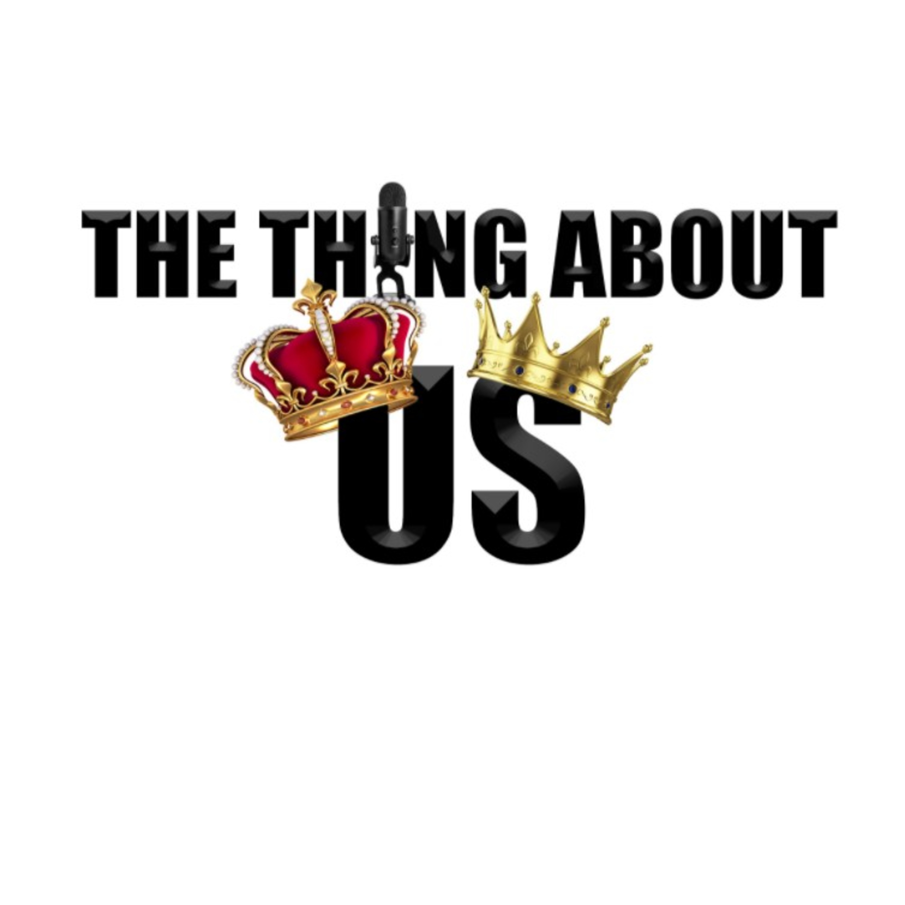 The Thing About Us Podcast