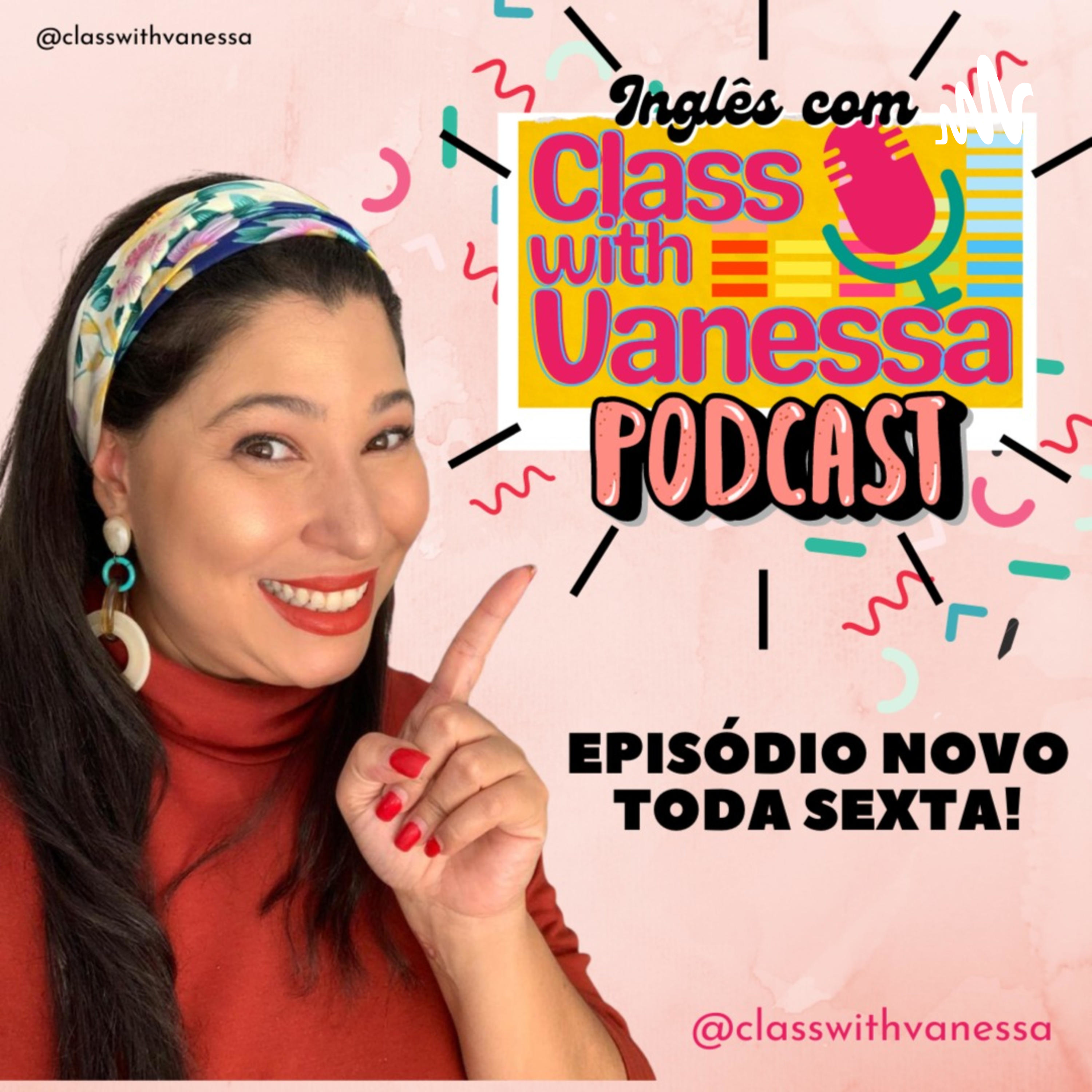 Inglês com Class with Vanessa podcast artwork