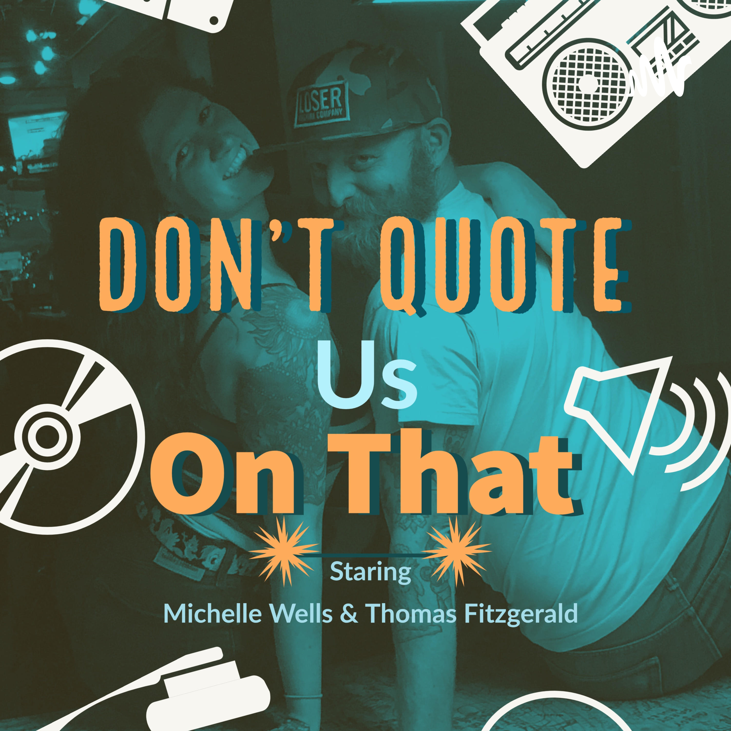 Dont Quote Us On That