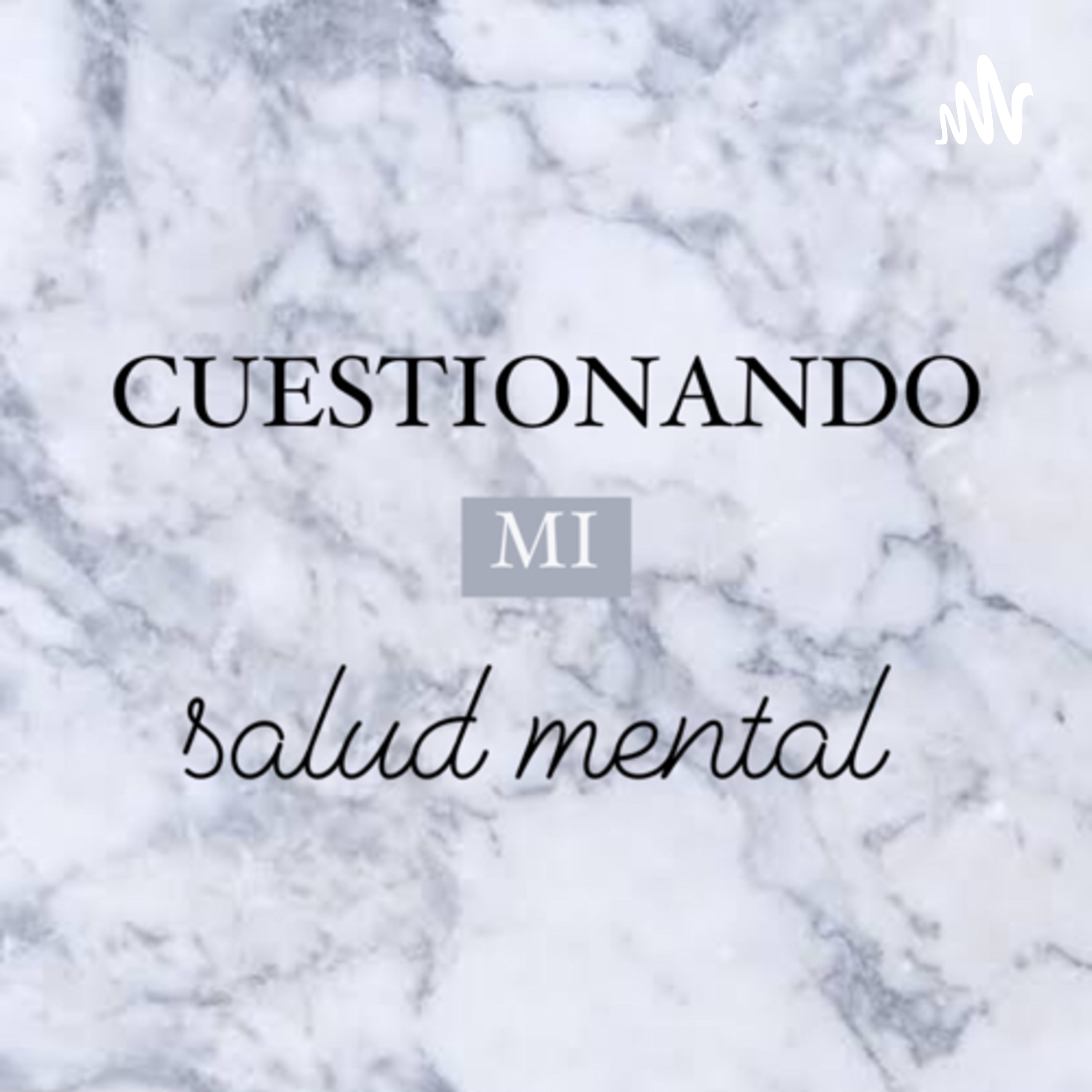 Cuestionando mi salud mental podcast artwork