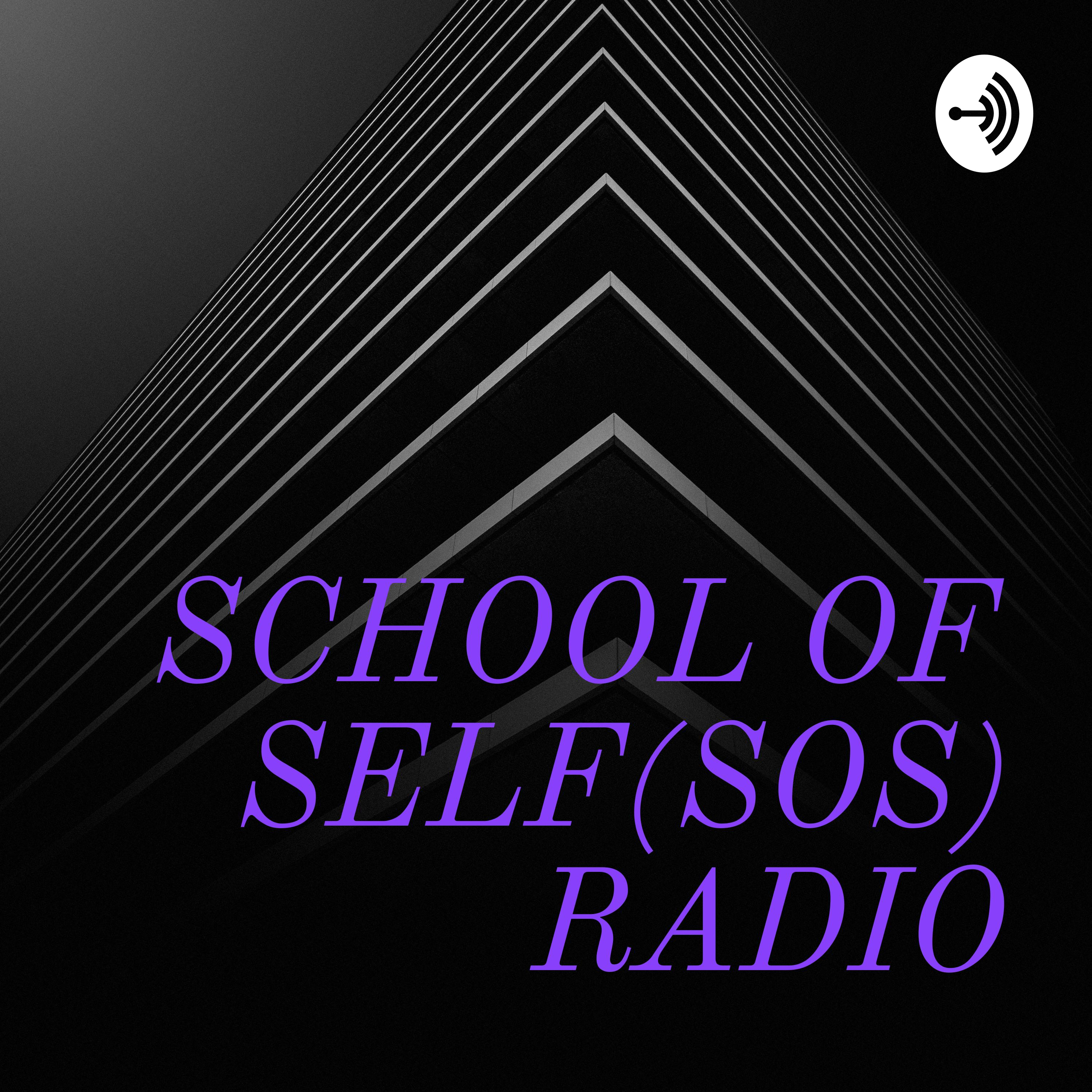 SCHOOL OF SELF(SOS) RADIO