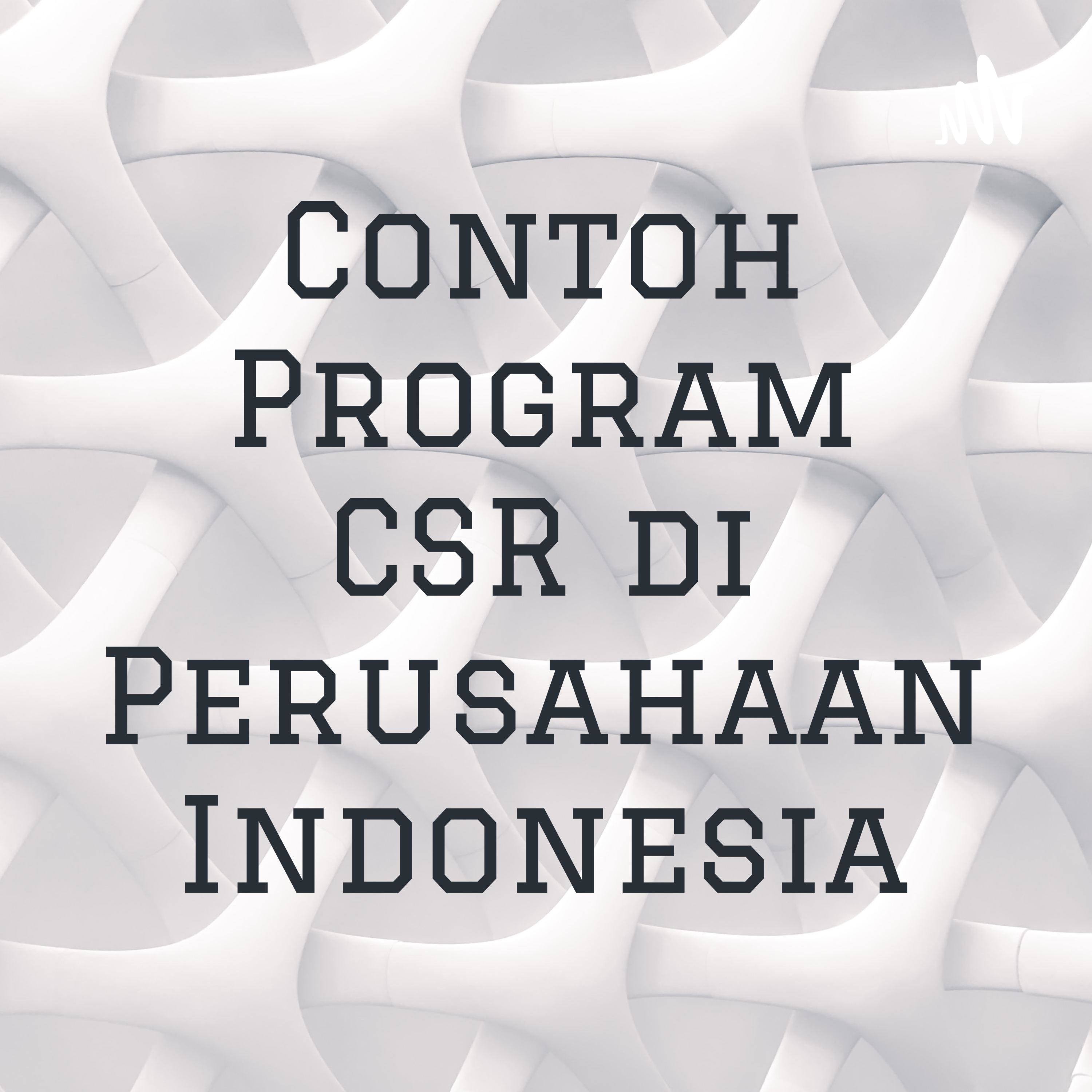 Contoh Program CSR di Perusahaan Indonesia cover art