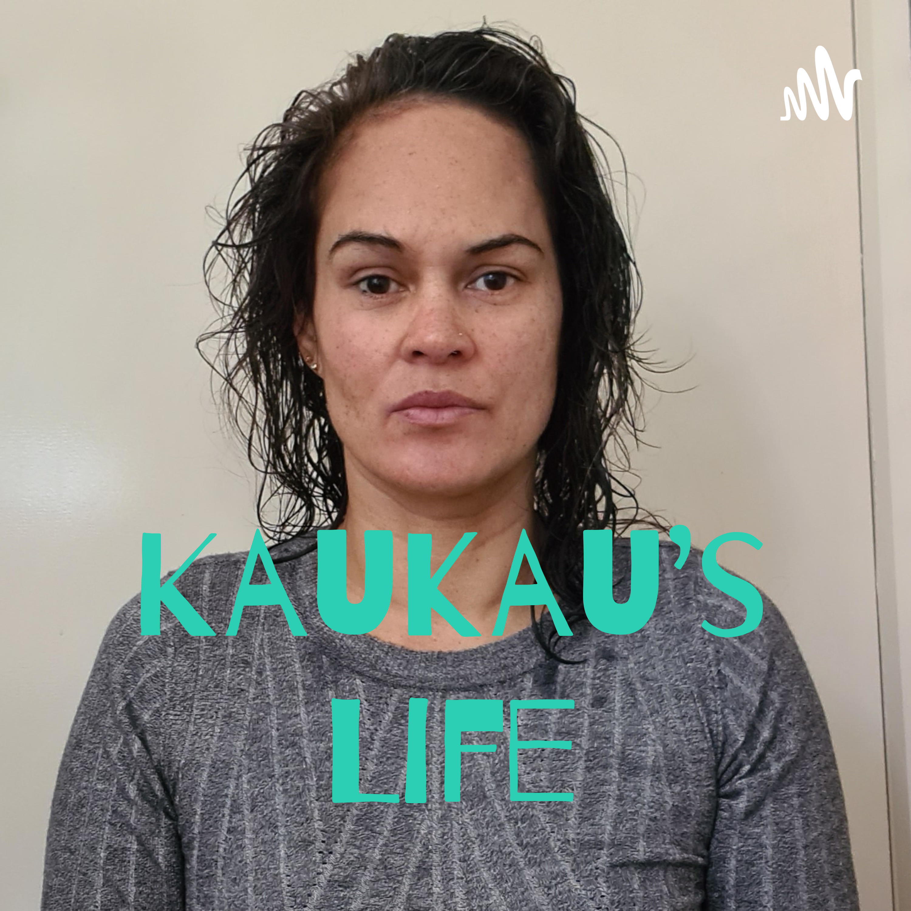 Kaukau's Life