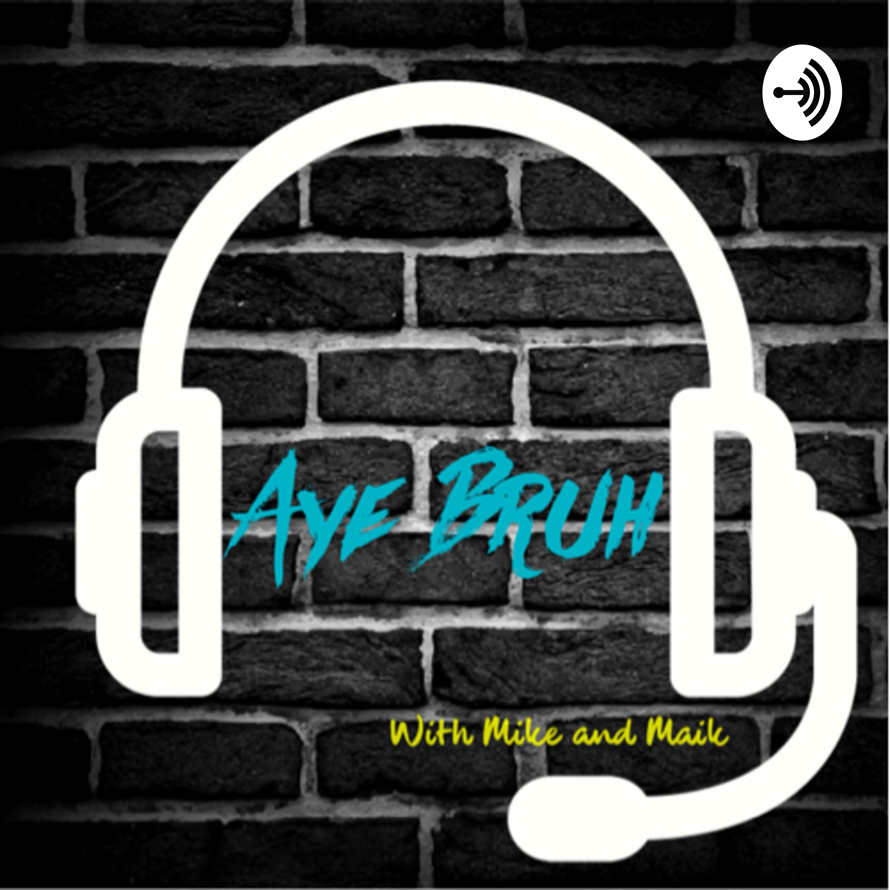 Aye Bruh episode #5