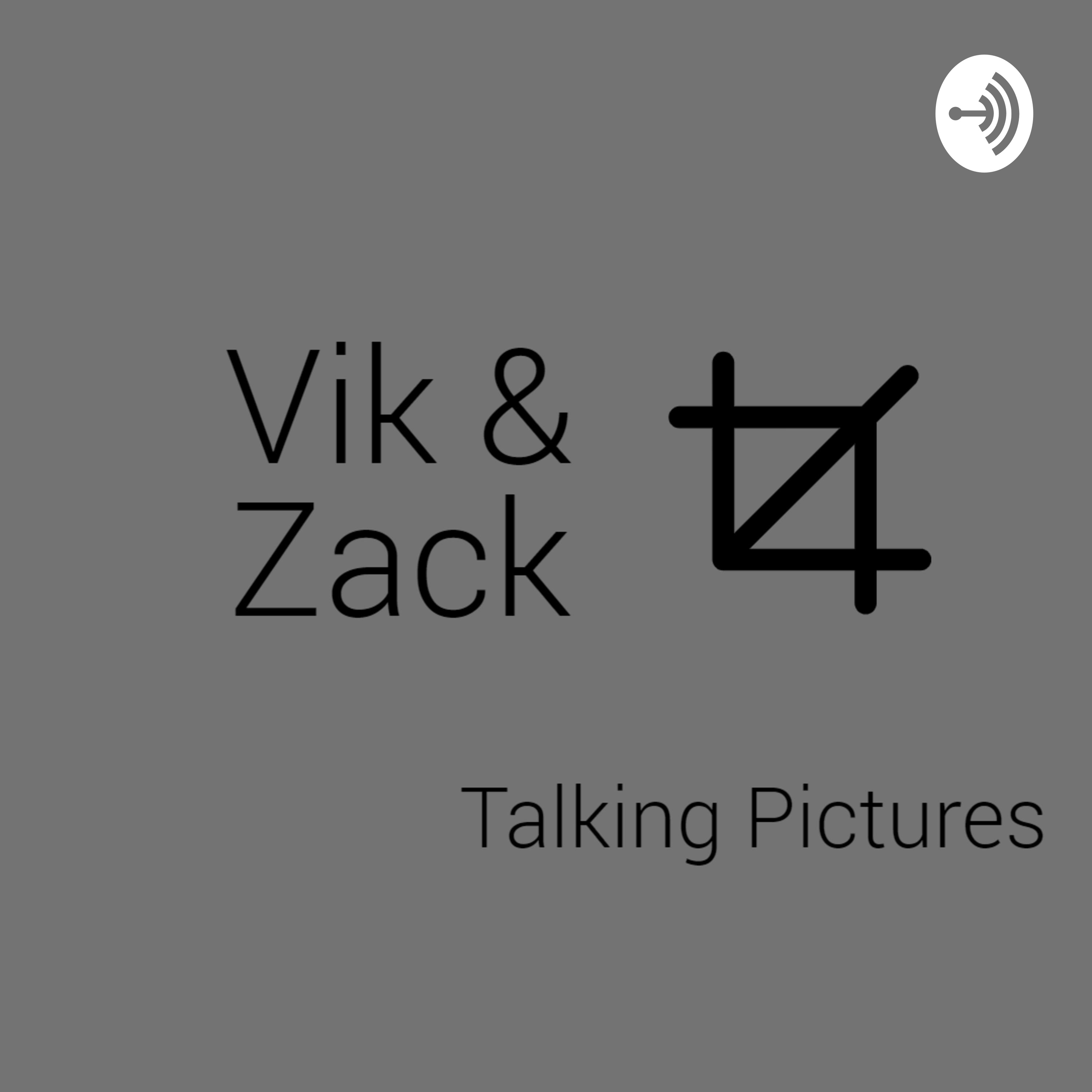 Vik & Zack - Talking Pictures