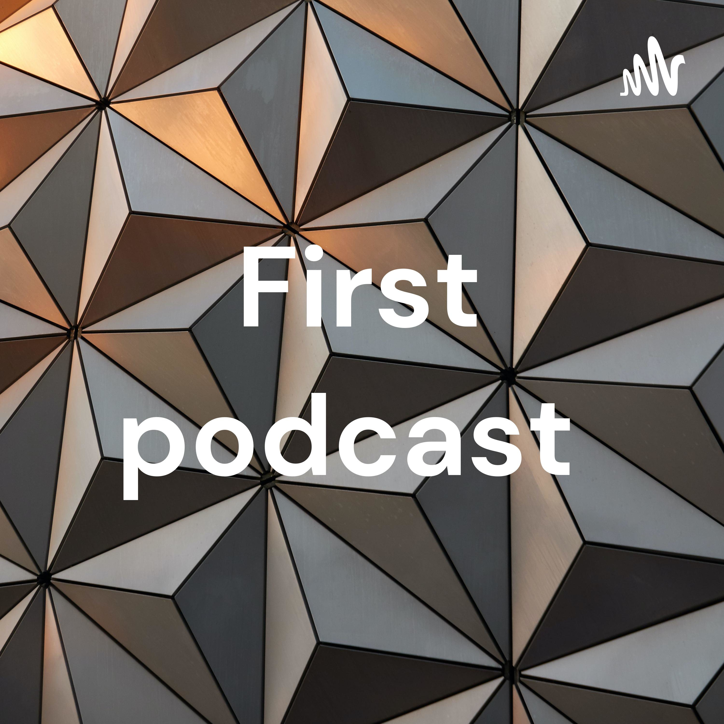 First podcast