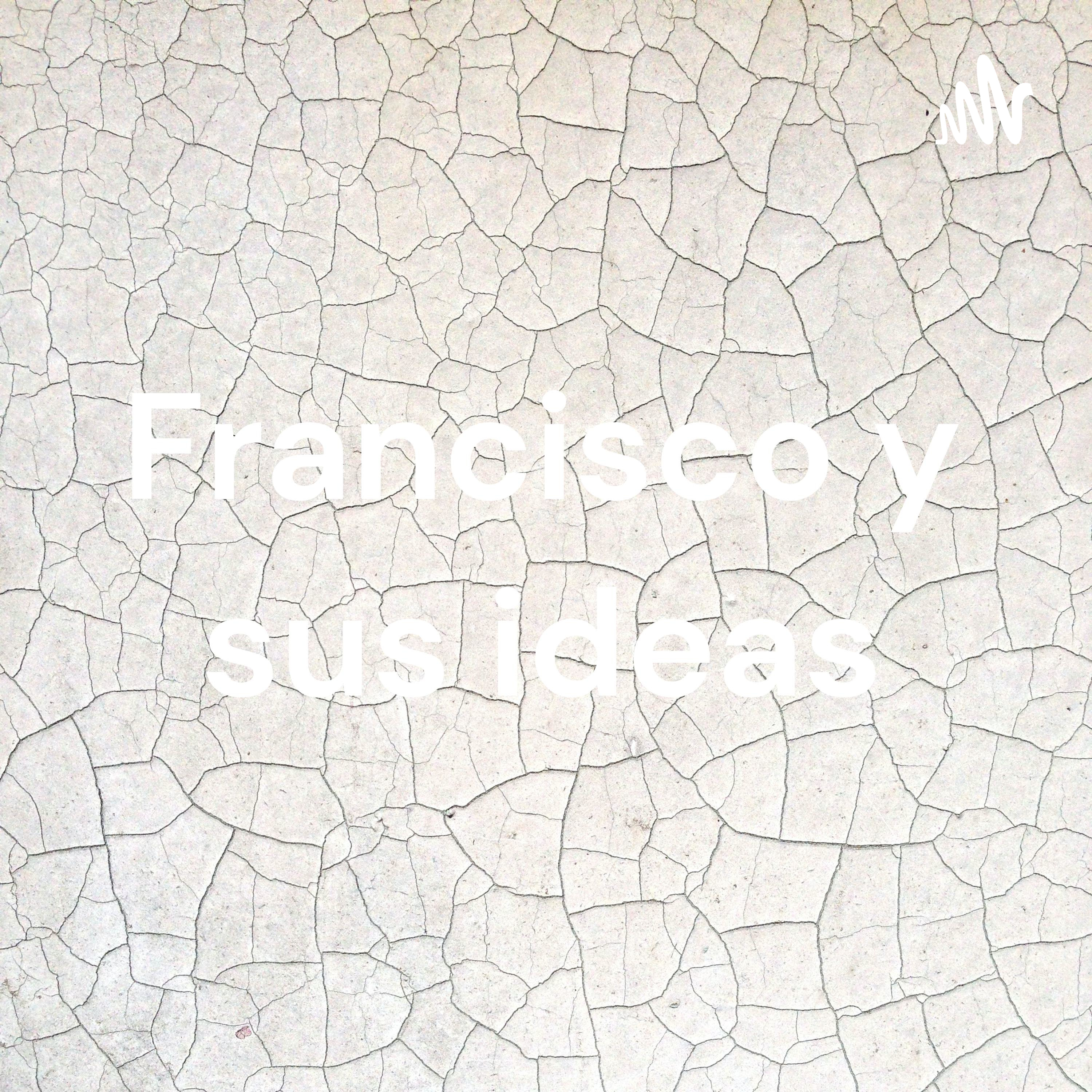 Francisco y sus ideas cover art