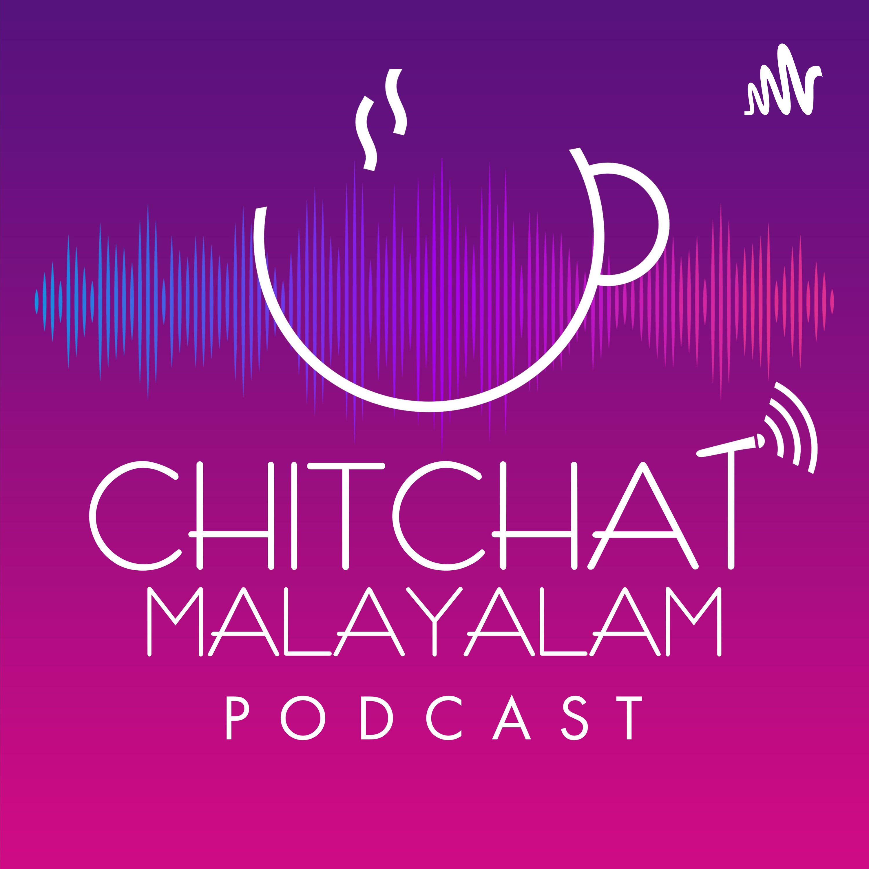 Chitchat Malayalam Podcast