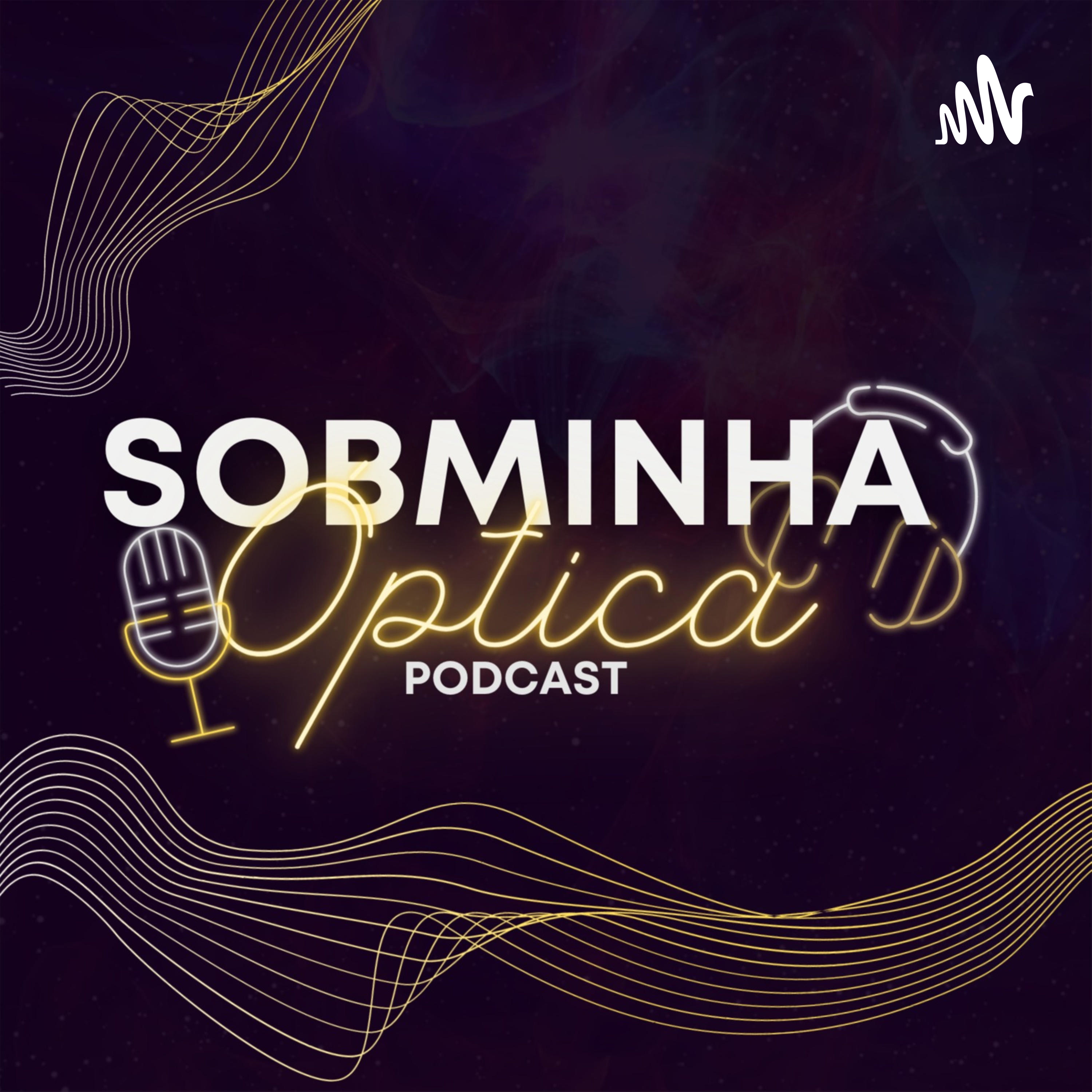 Sob minha óptica podcast artwork