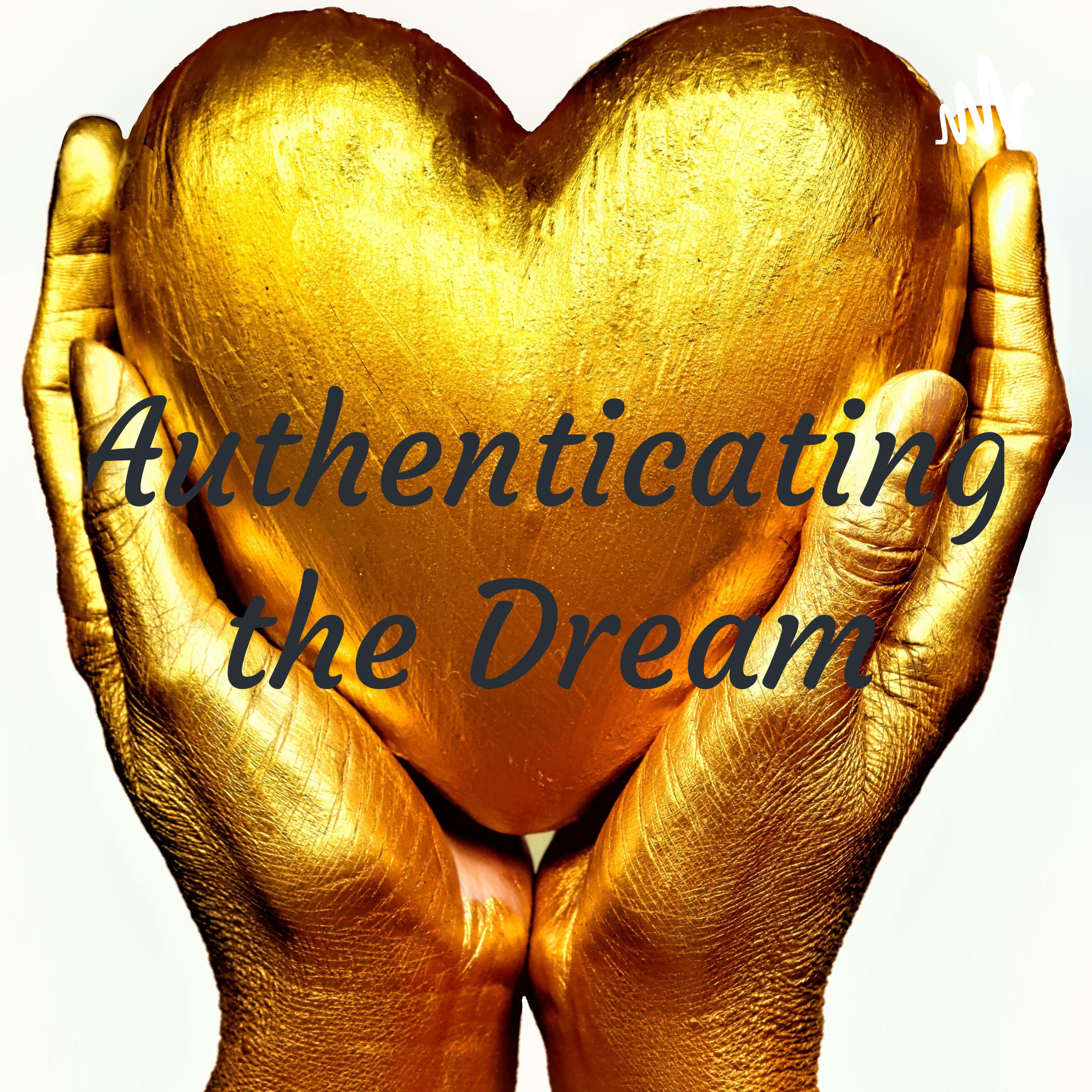 Authenticating the Dream