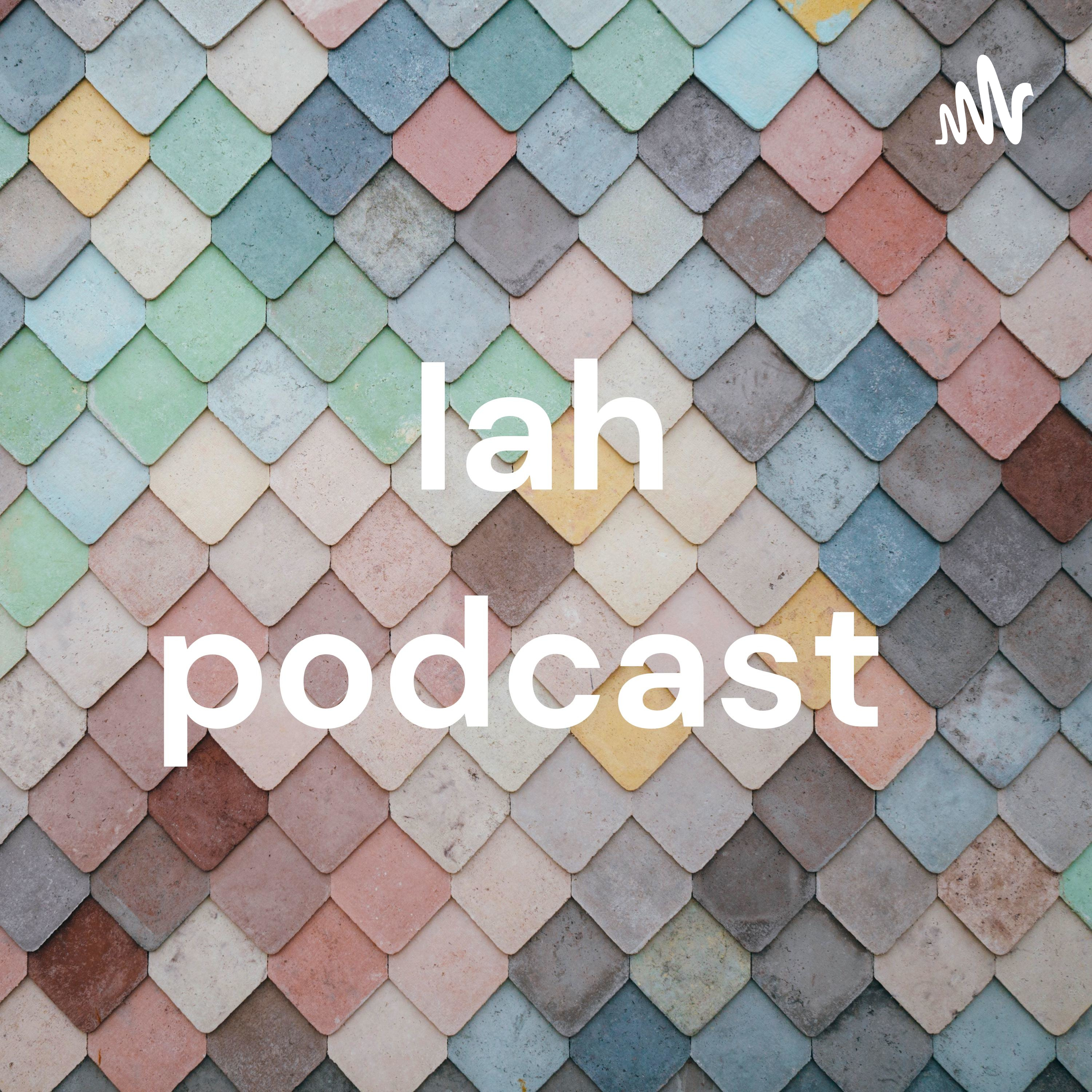 Iah podcast 