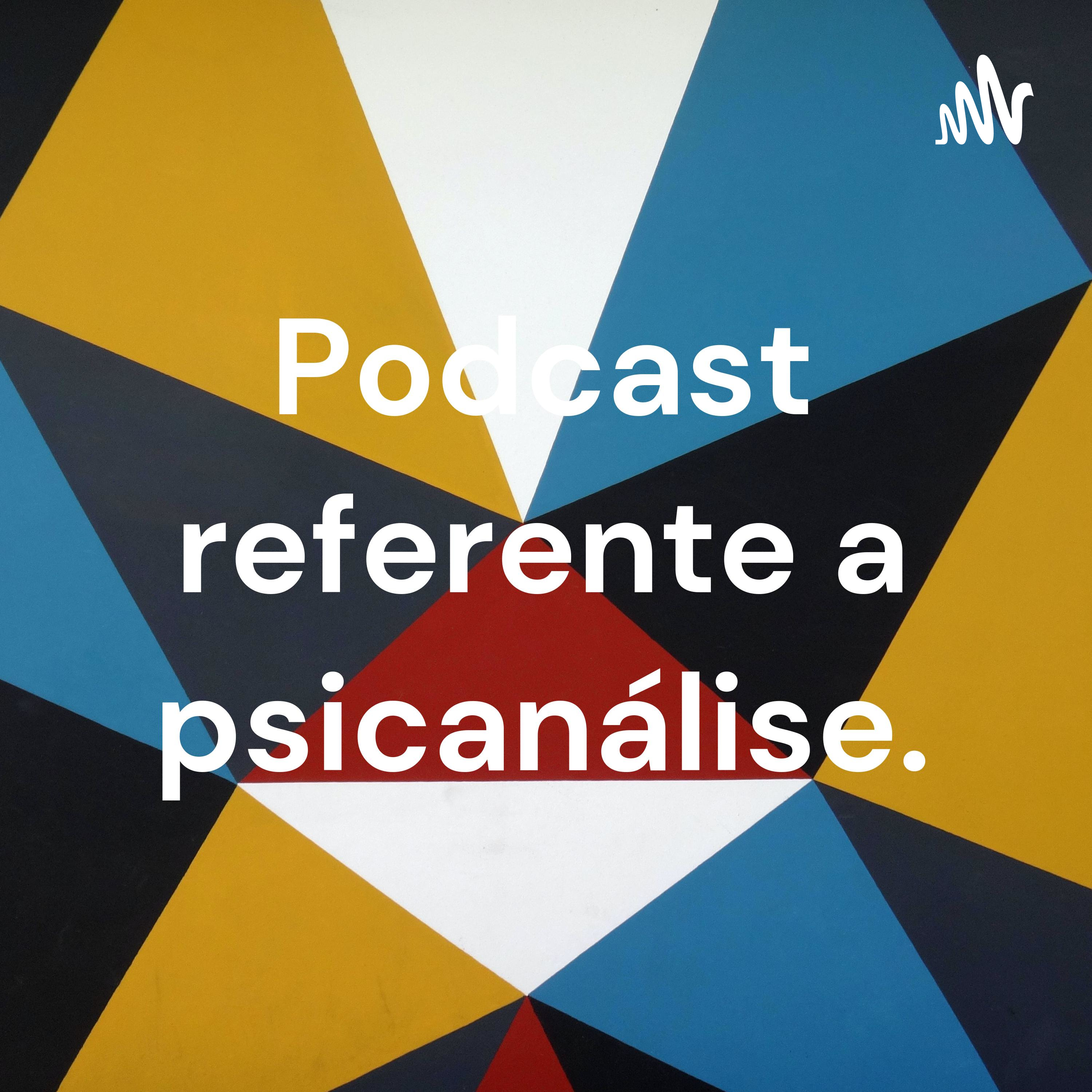 Podcast referente a psicanálise.