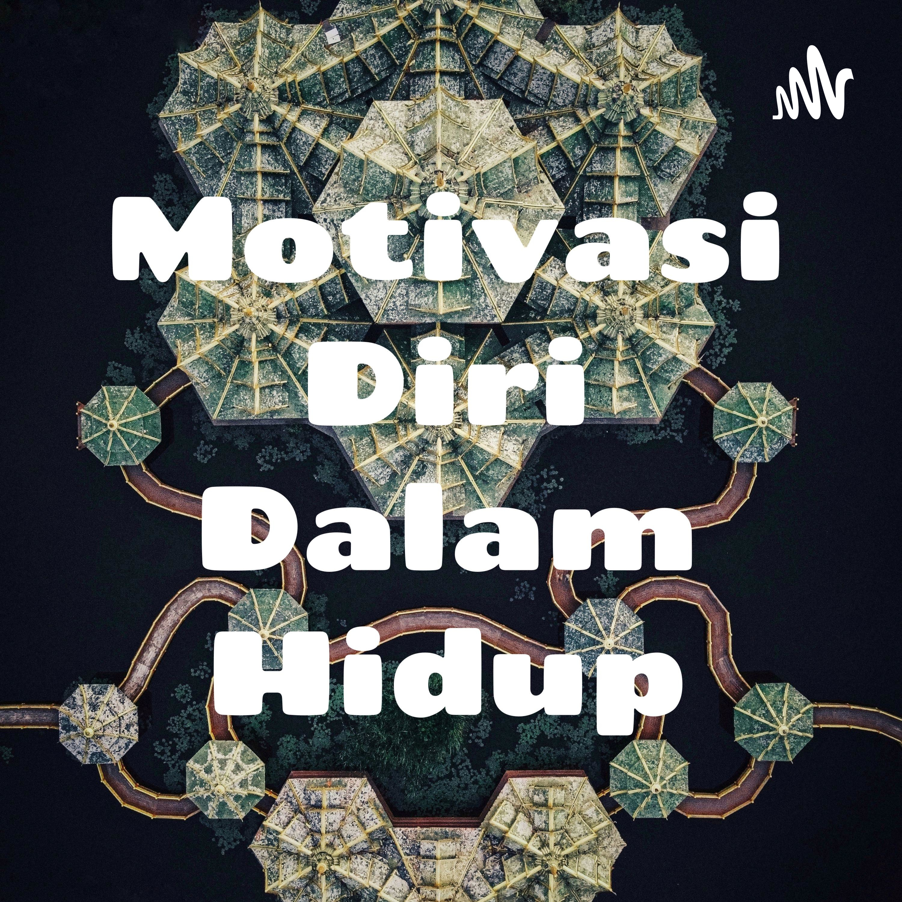 Motivasi Diri Dalam Hidup
