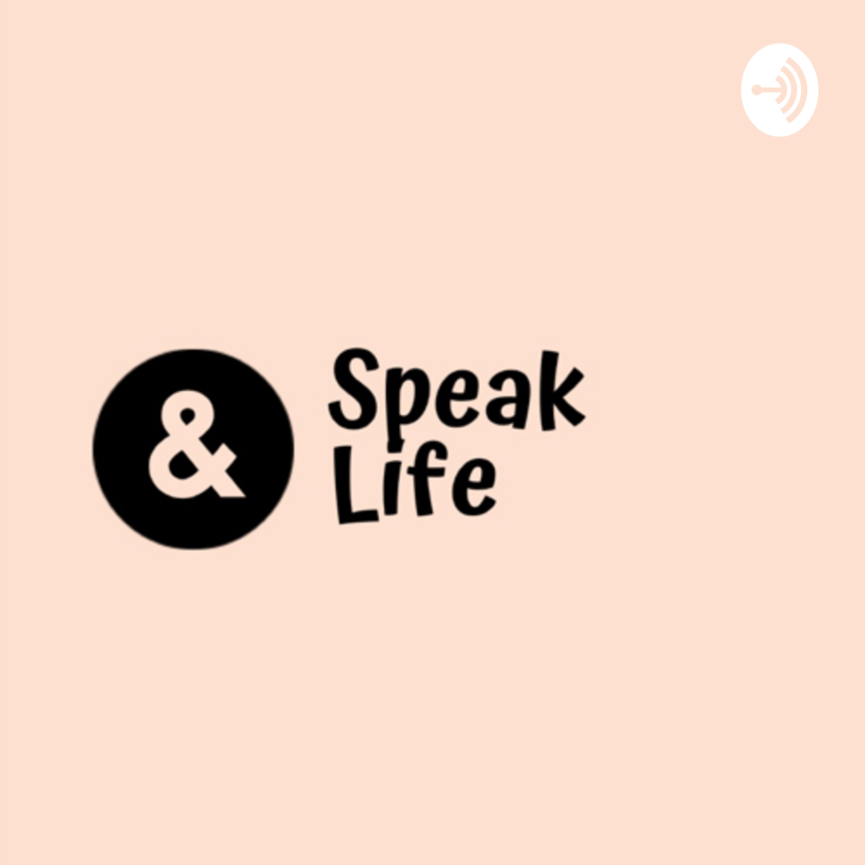 And Speak Life