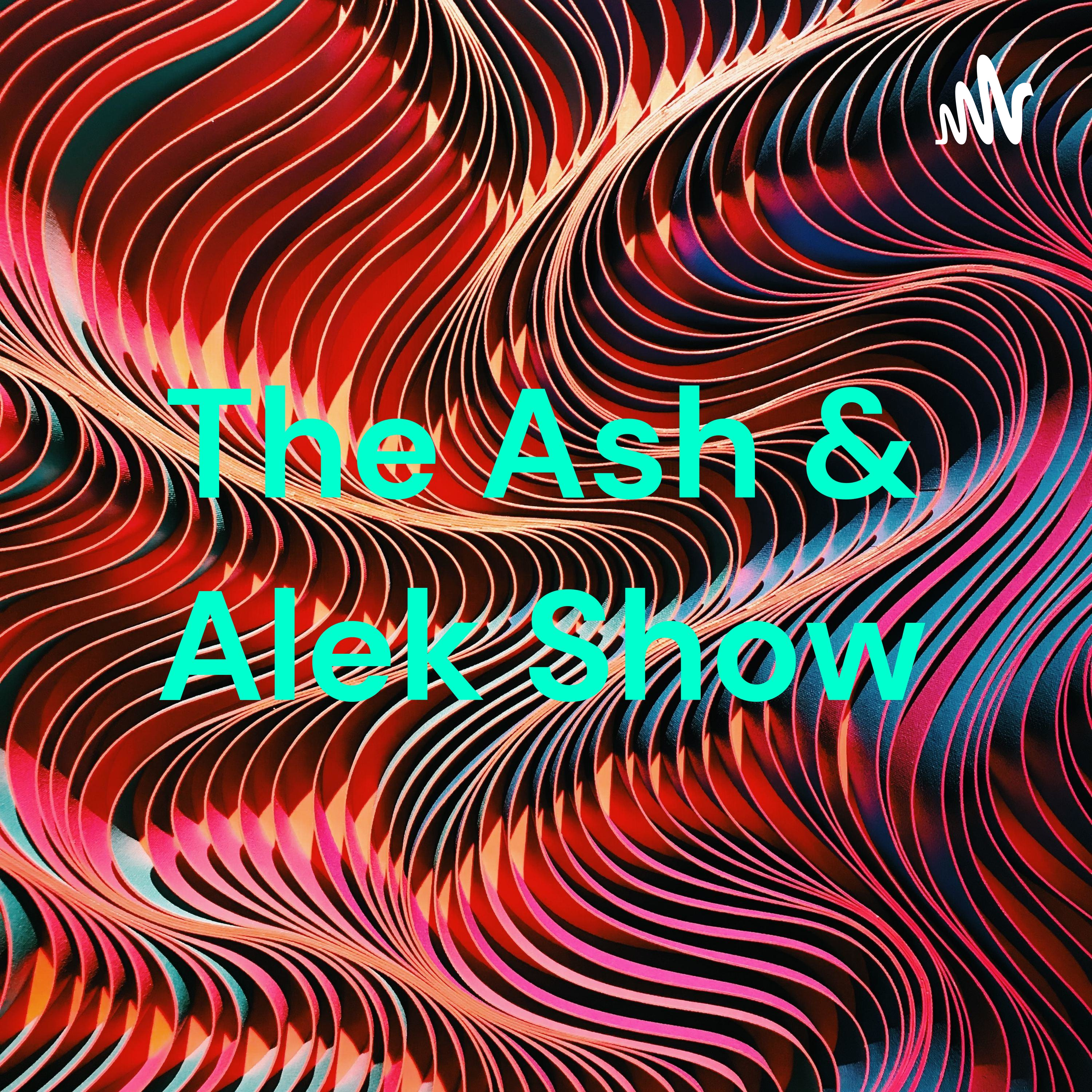 The Ash & Alek Show cover art