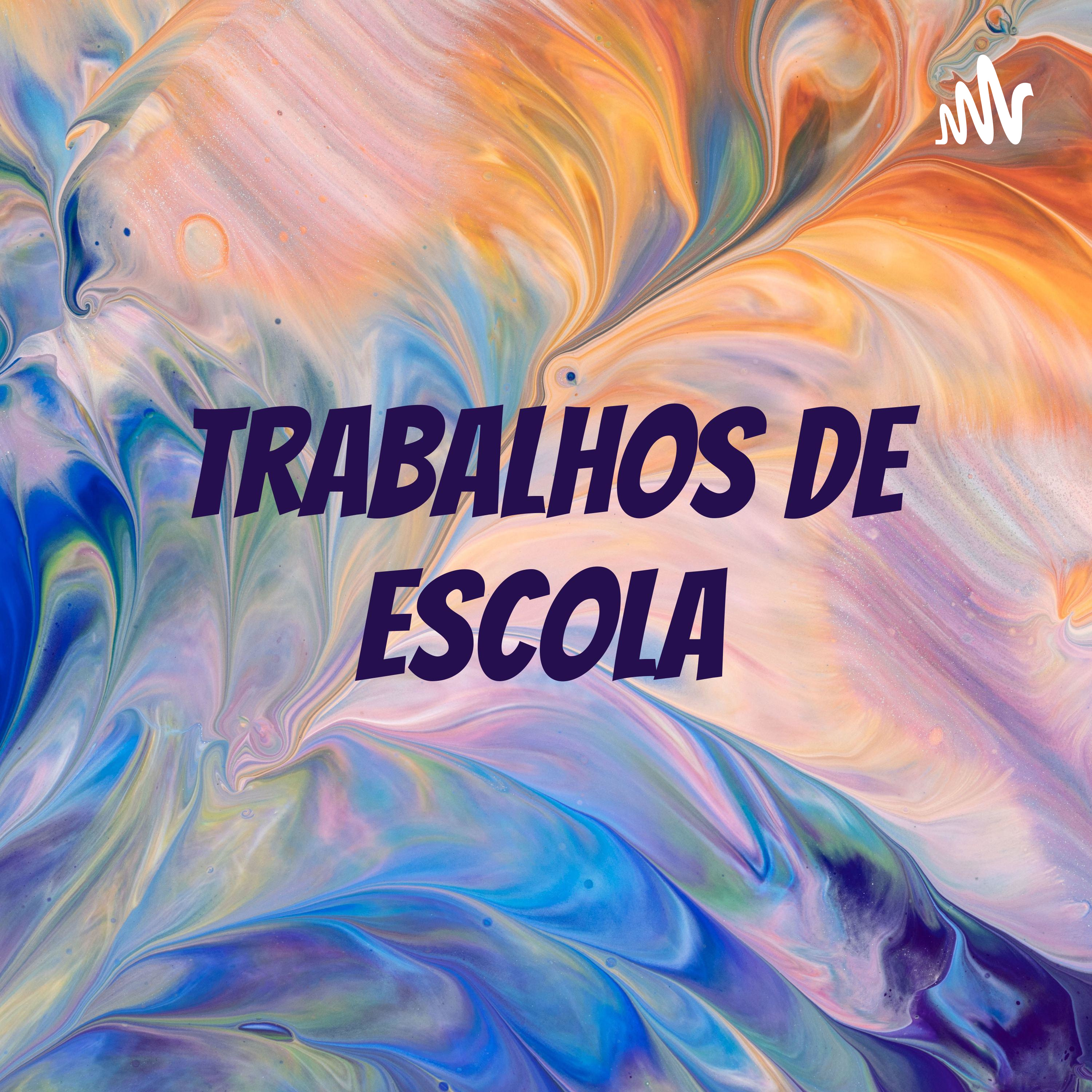 Trabalhos de escola podcast artwork