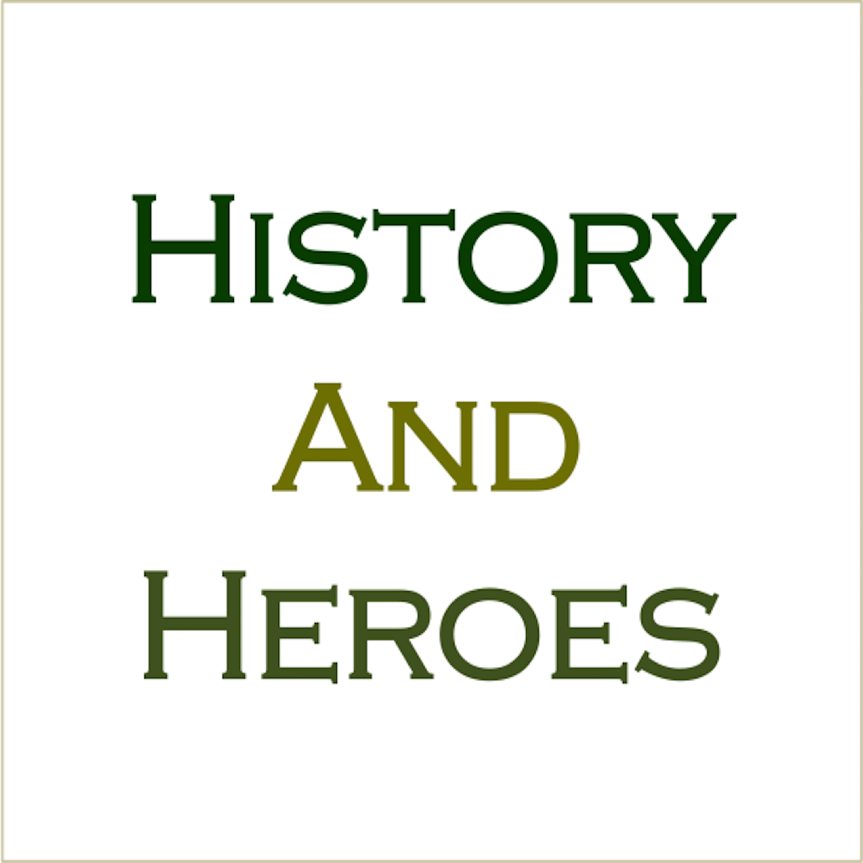 History and Heroes
