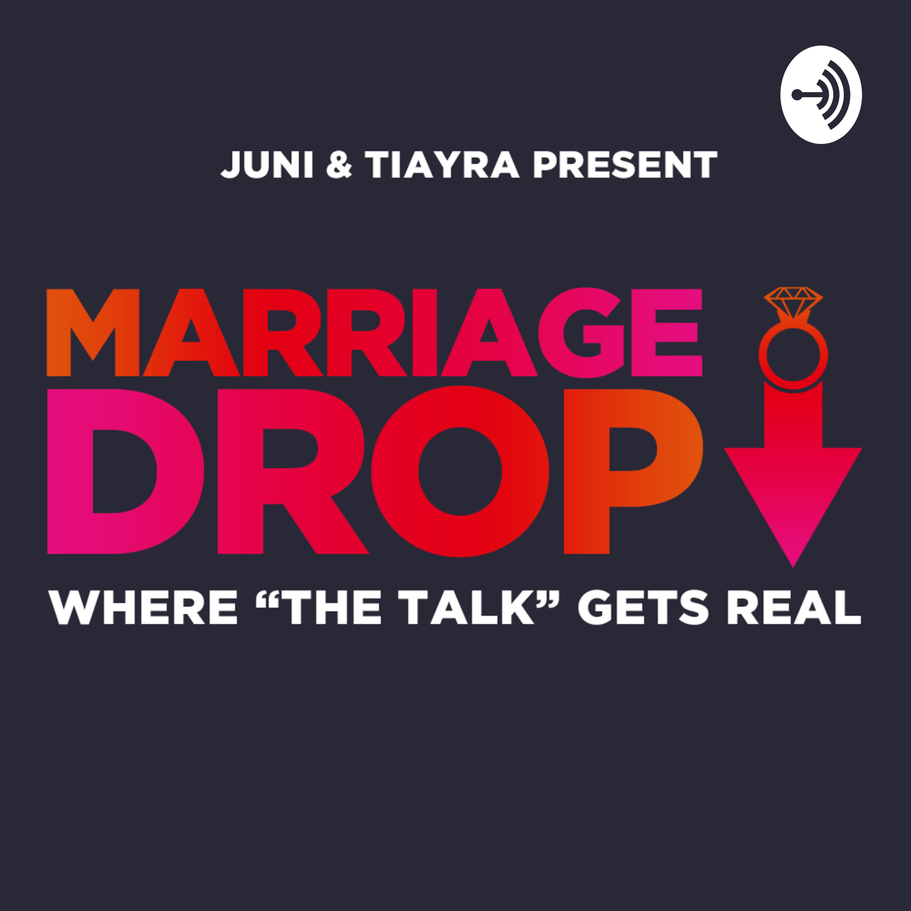 Marriage Drop Podcast