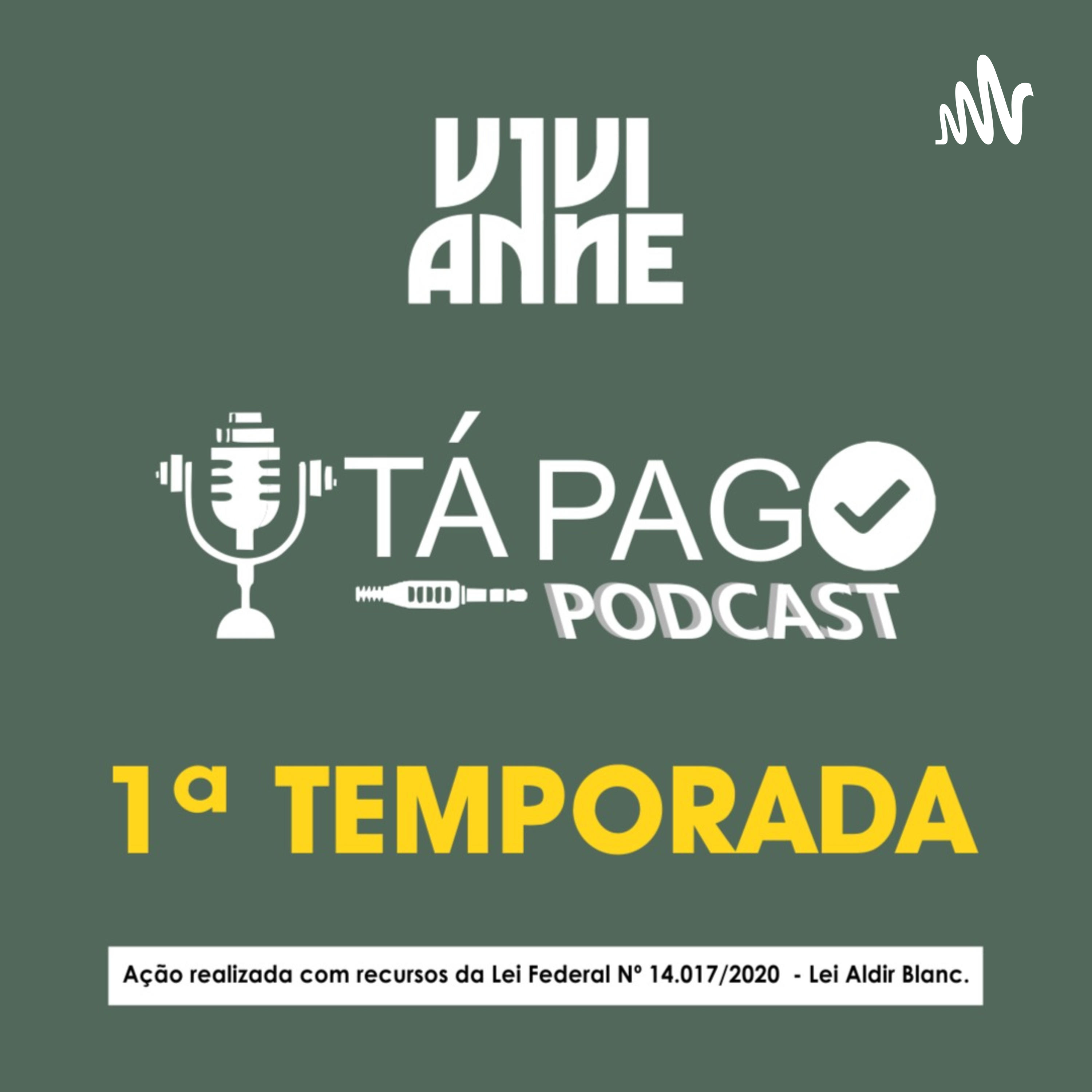 Tá Pago Podcast - 1ª Temporada